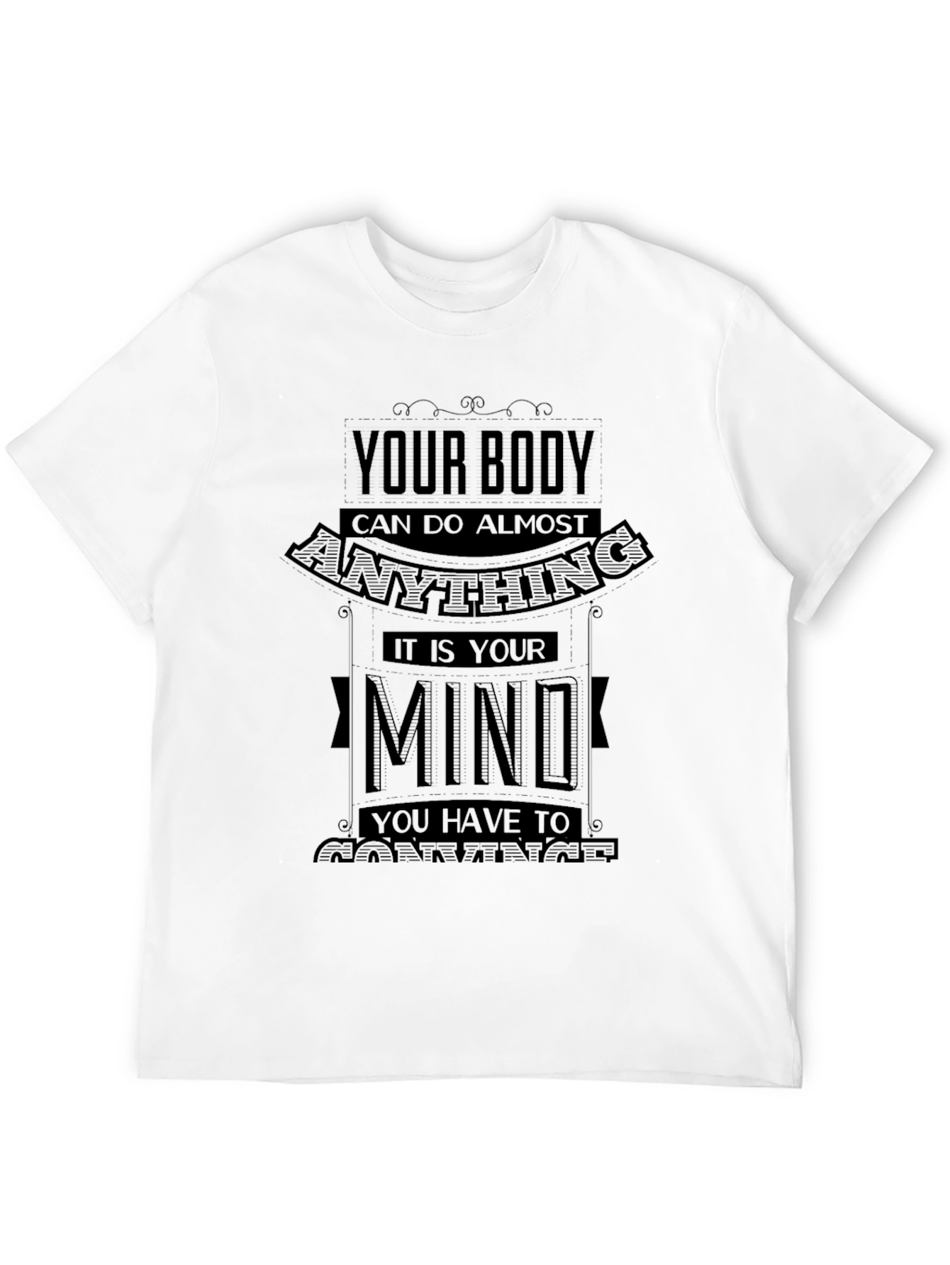 Motivational Your Body Can Do Almost Anything T-Shirt