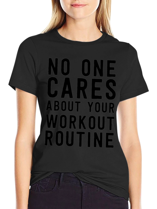 Workout Routine Sarcastic Graphic Tee