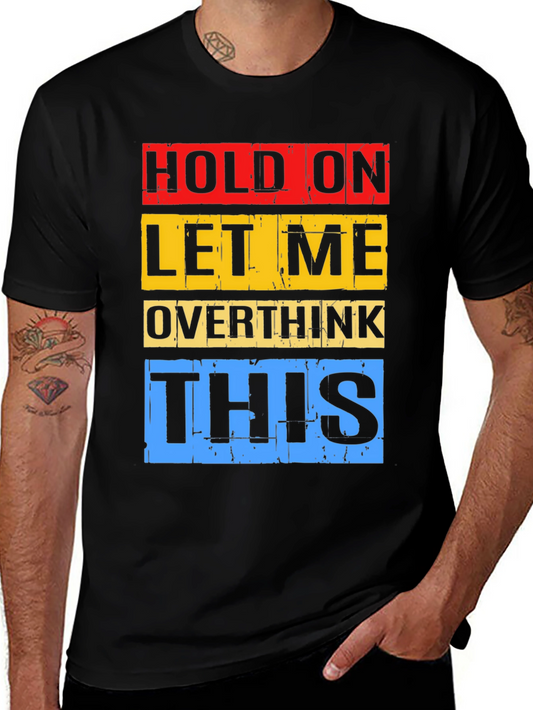 Hold On Overthink Graphic T-Shirt