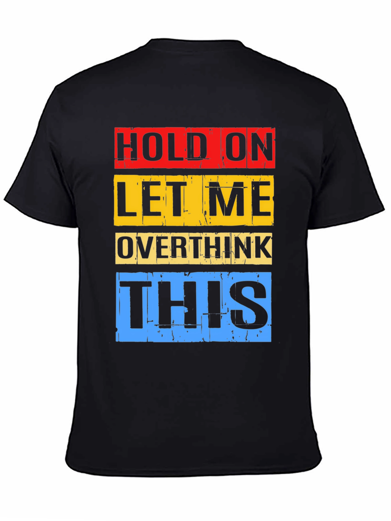 Hold On Overthink Graphic T-Shirt
