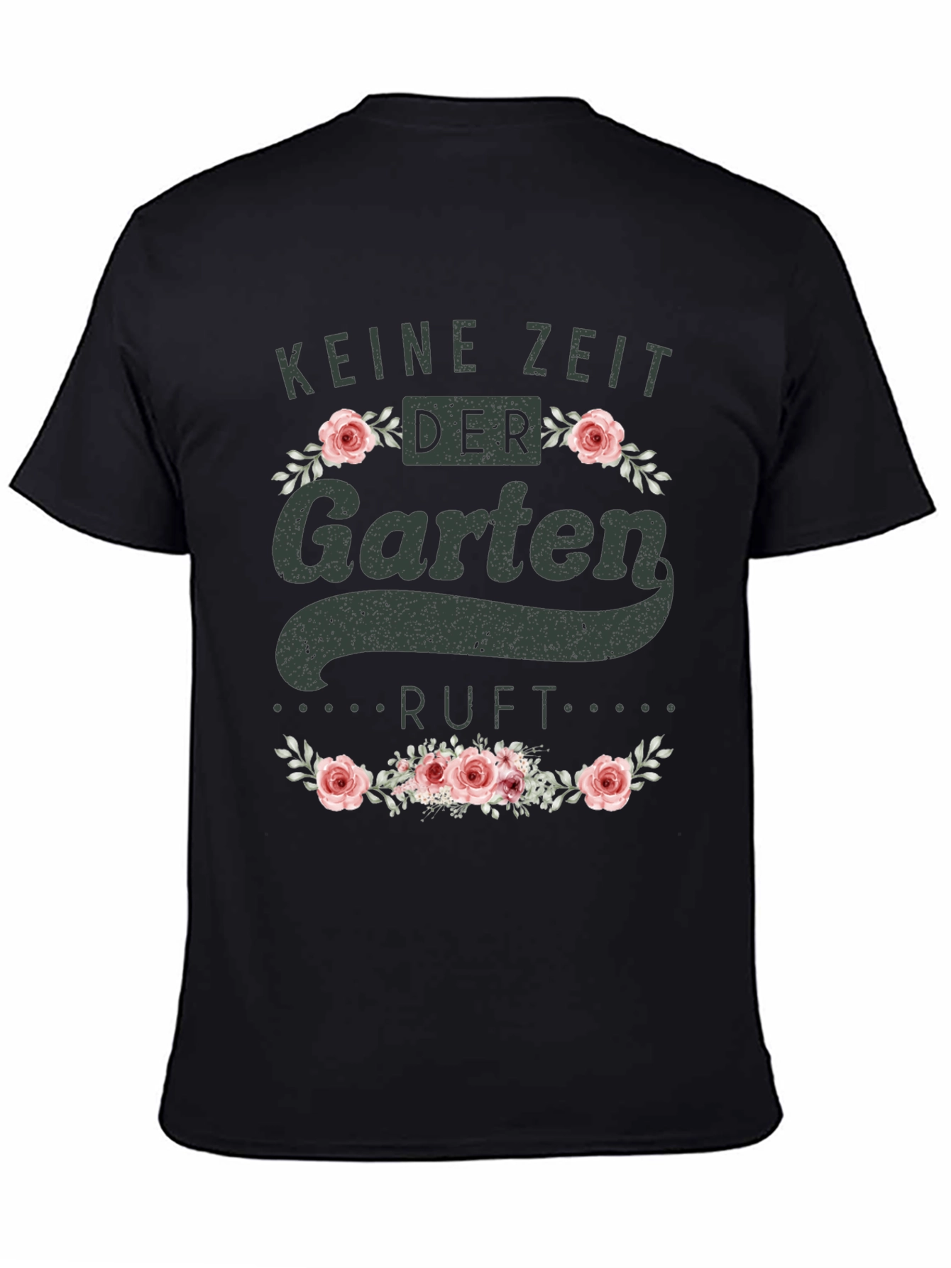 Gardening T-Shirt - Keine Zeit Der Garten Ruft