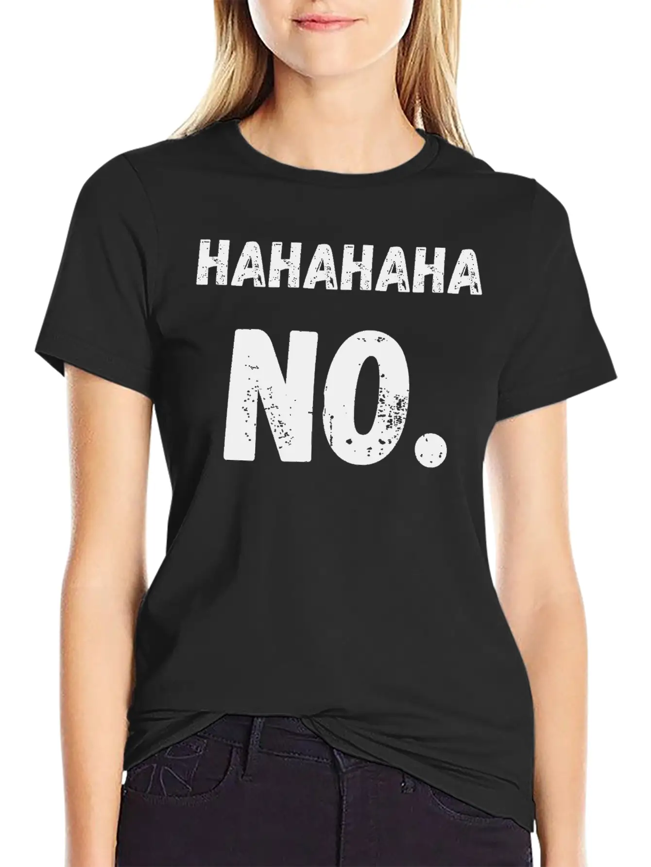Hahahaha No Sarcastic Sarcasm Funny Unisex Casual T-Shirt – Clean Design For Daily Comfort