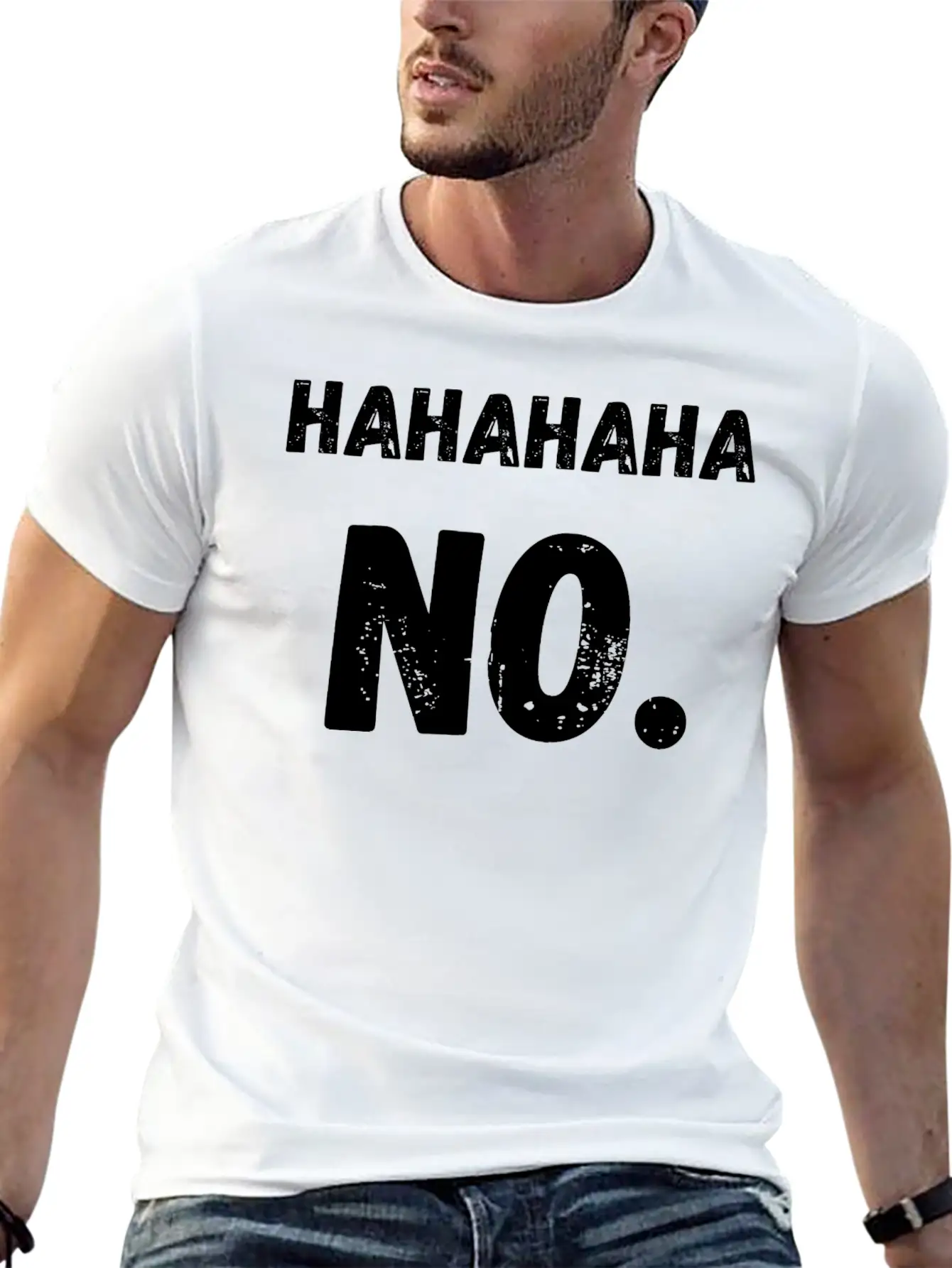 Hahahaha No Sarcastic Sarcasm Funny Unisex Casual T-Shirt – Clean Design For Daily Comfort