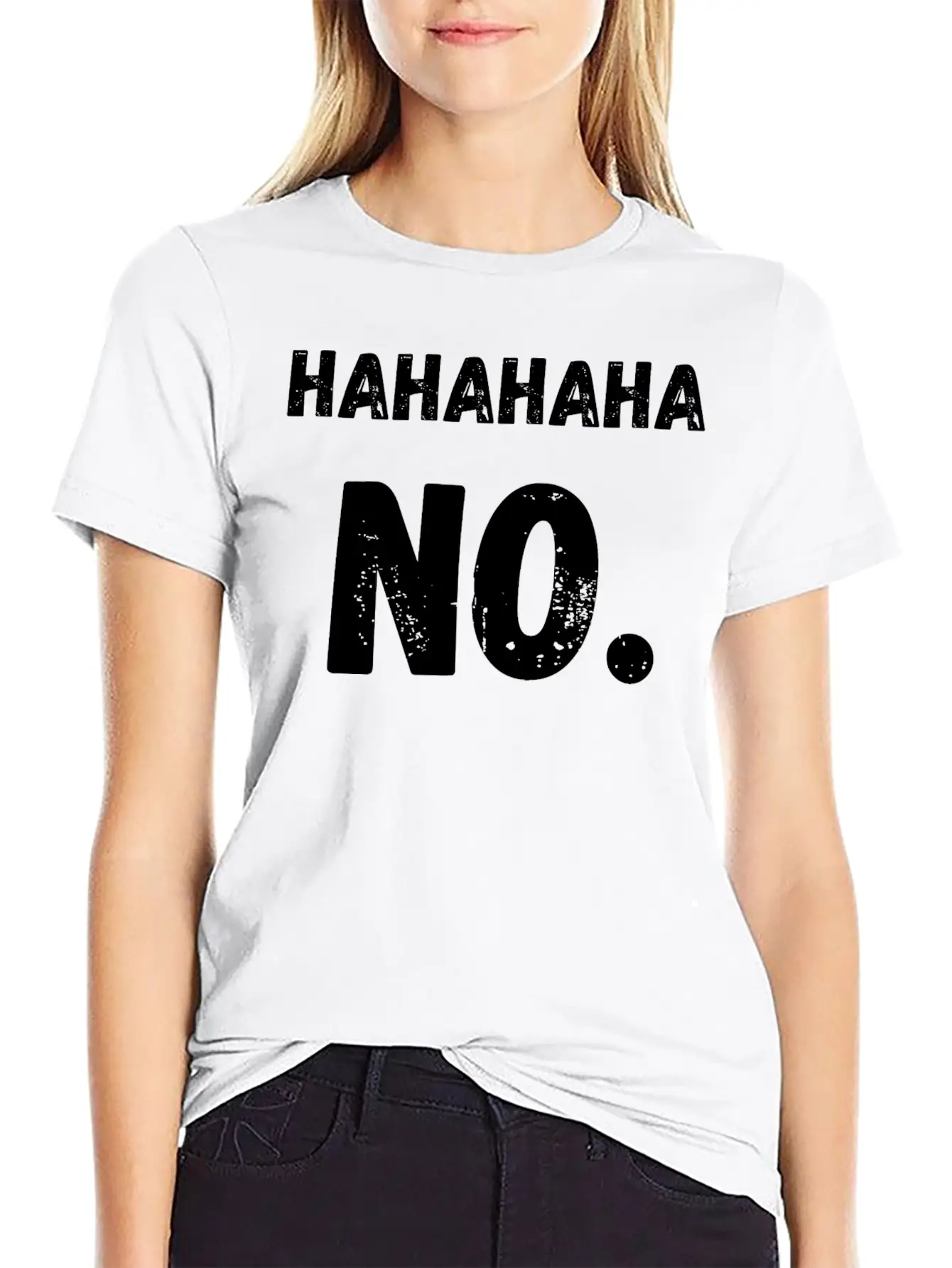 Hahahaha No Sarcastic Sarcasm Funny Unisex Casual T-Shirt – Clean Design For Daily Comfort