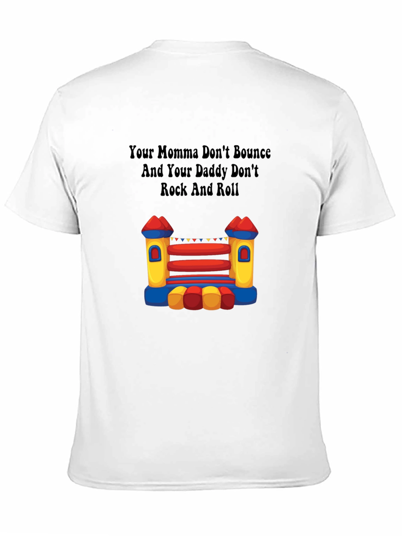Your Momma Bounce House T-Shirt