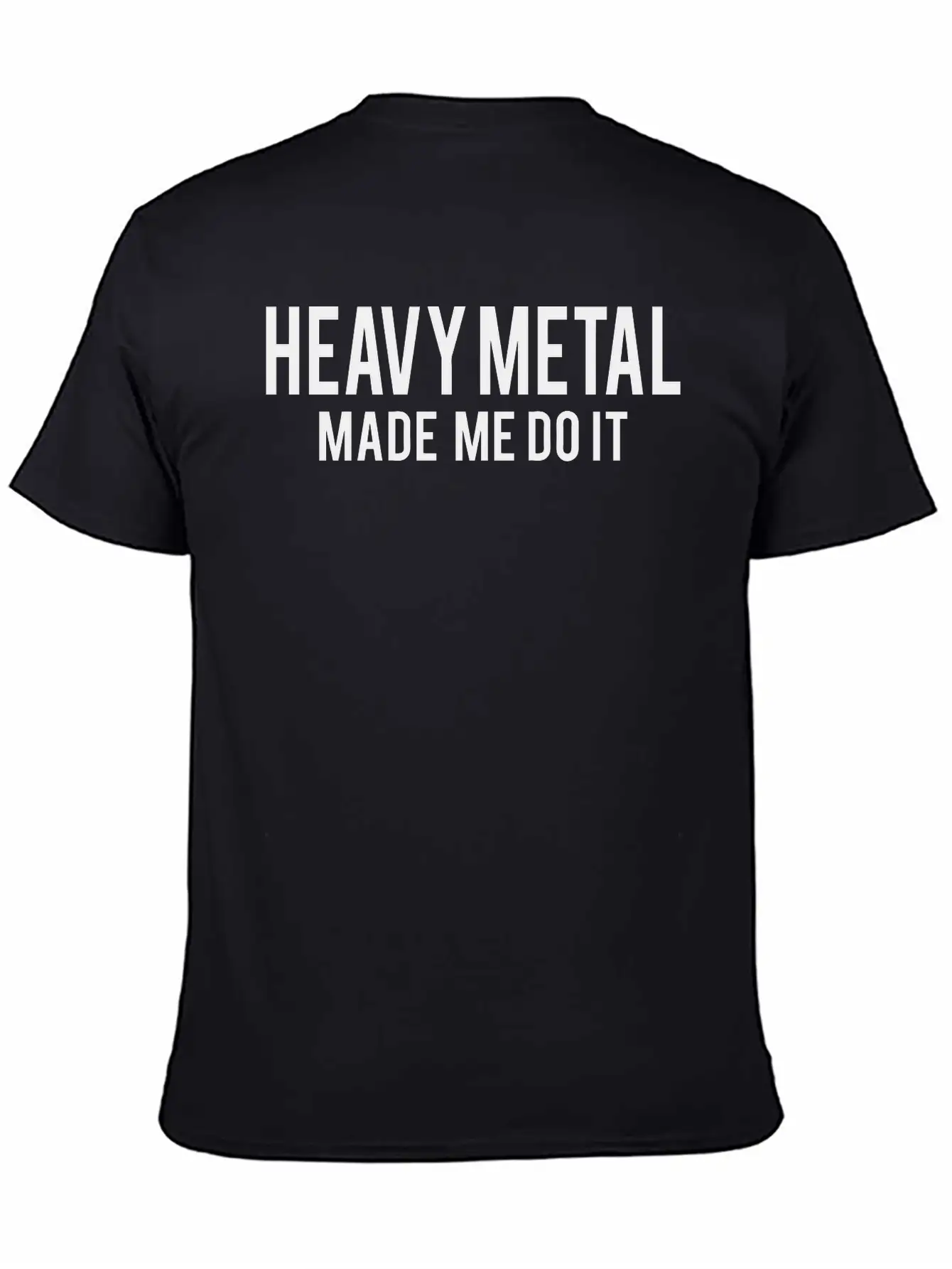 Heavy Metal Made Me Do It Unisex Casual T-Shirt – Clean Design For Daily Comfort