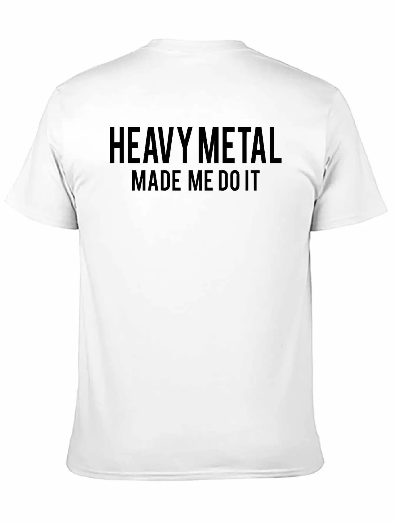 Heavy Metal Made Me Do It Unisex Casual T-Shirt – Clean Design For Daily Comfort