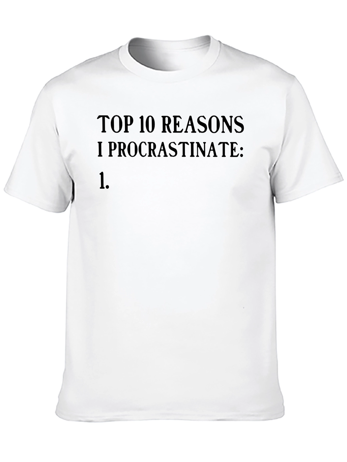 Procrastination Top 10 Reasons Funny Black T-Shirt