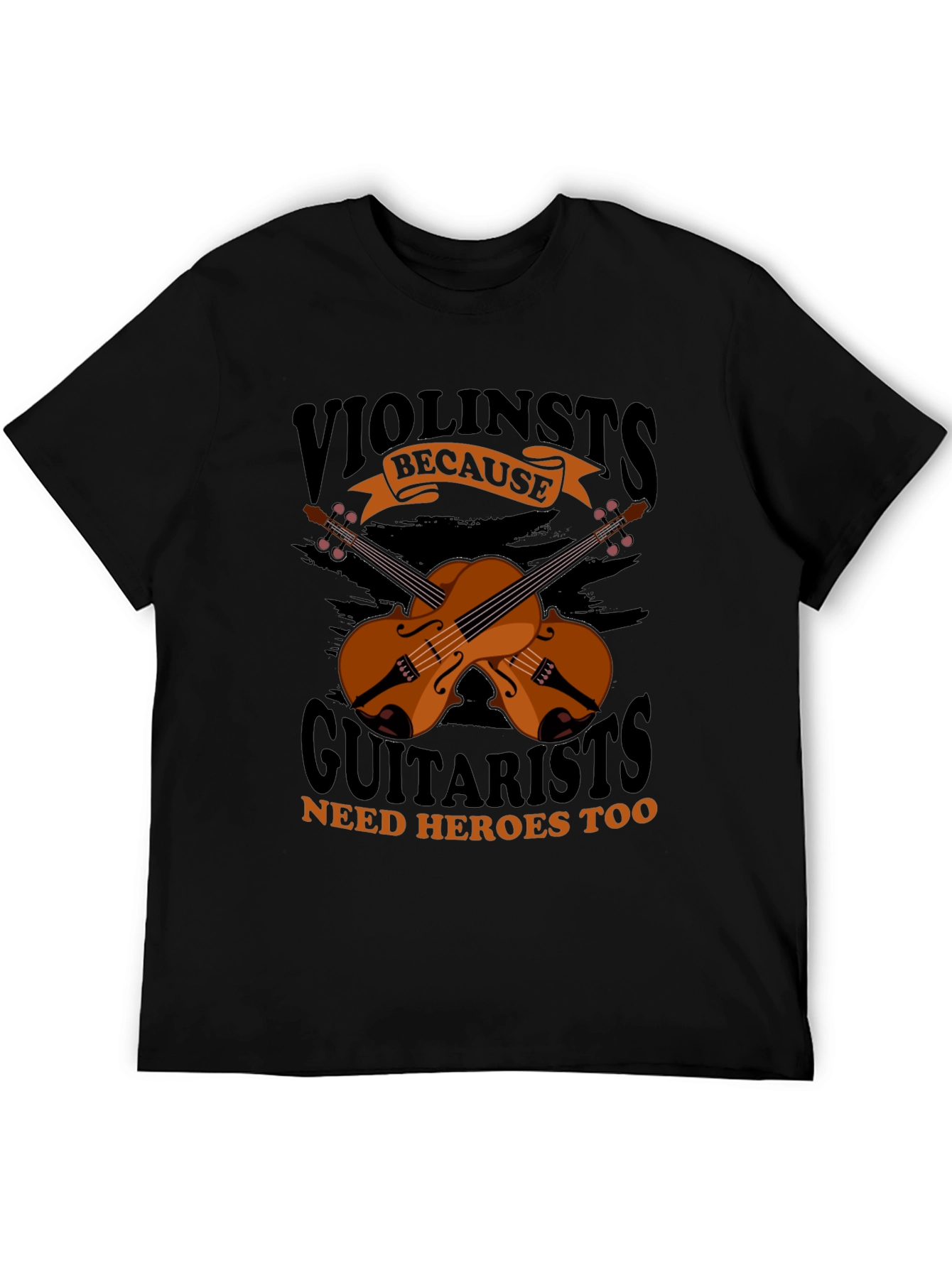 Violinists Need Heroes Too Graphic Tee