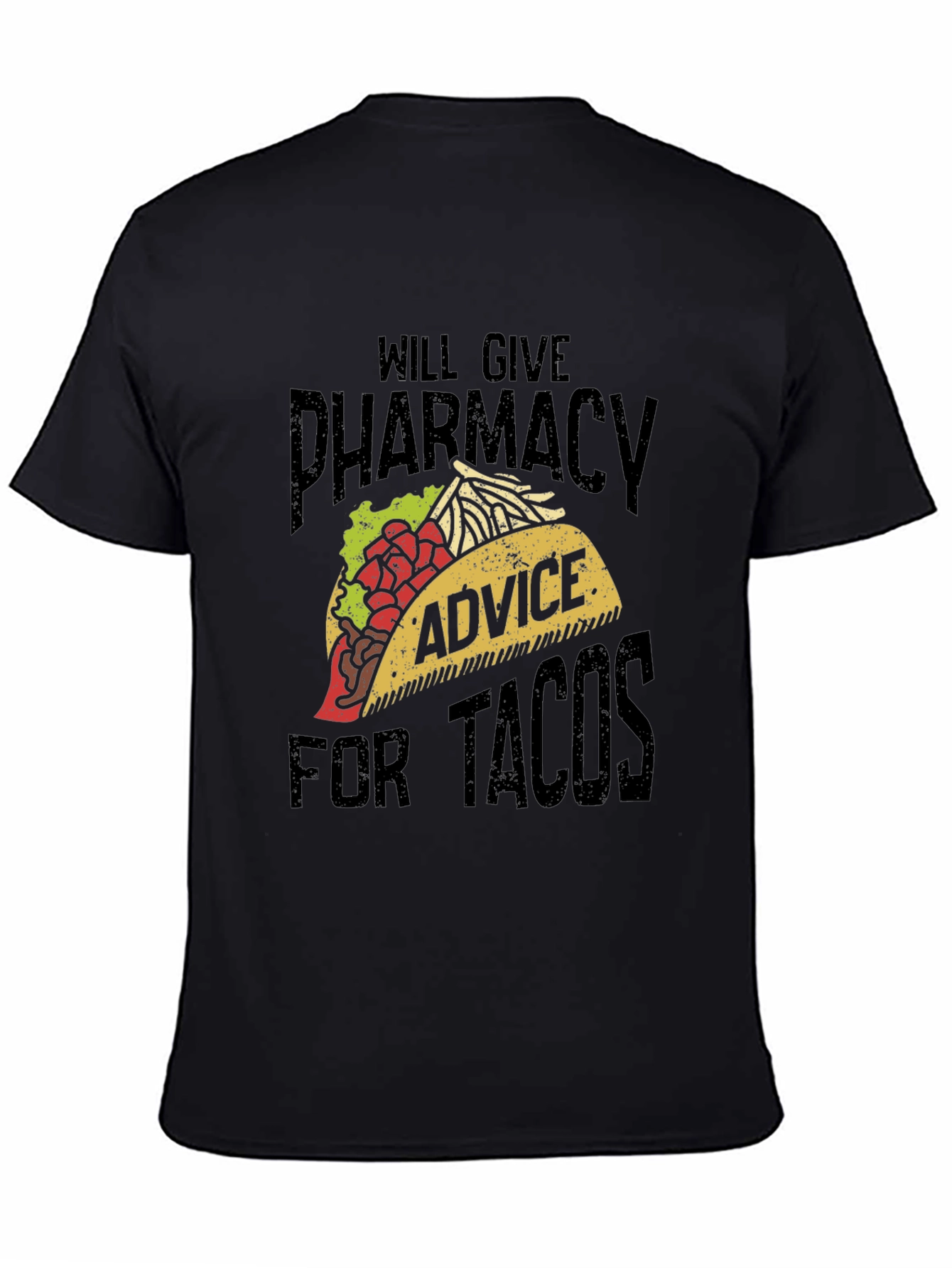 Pharmacy Advice for Tacos Graphic Tee