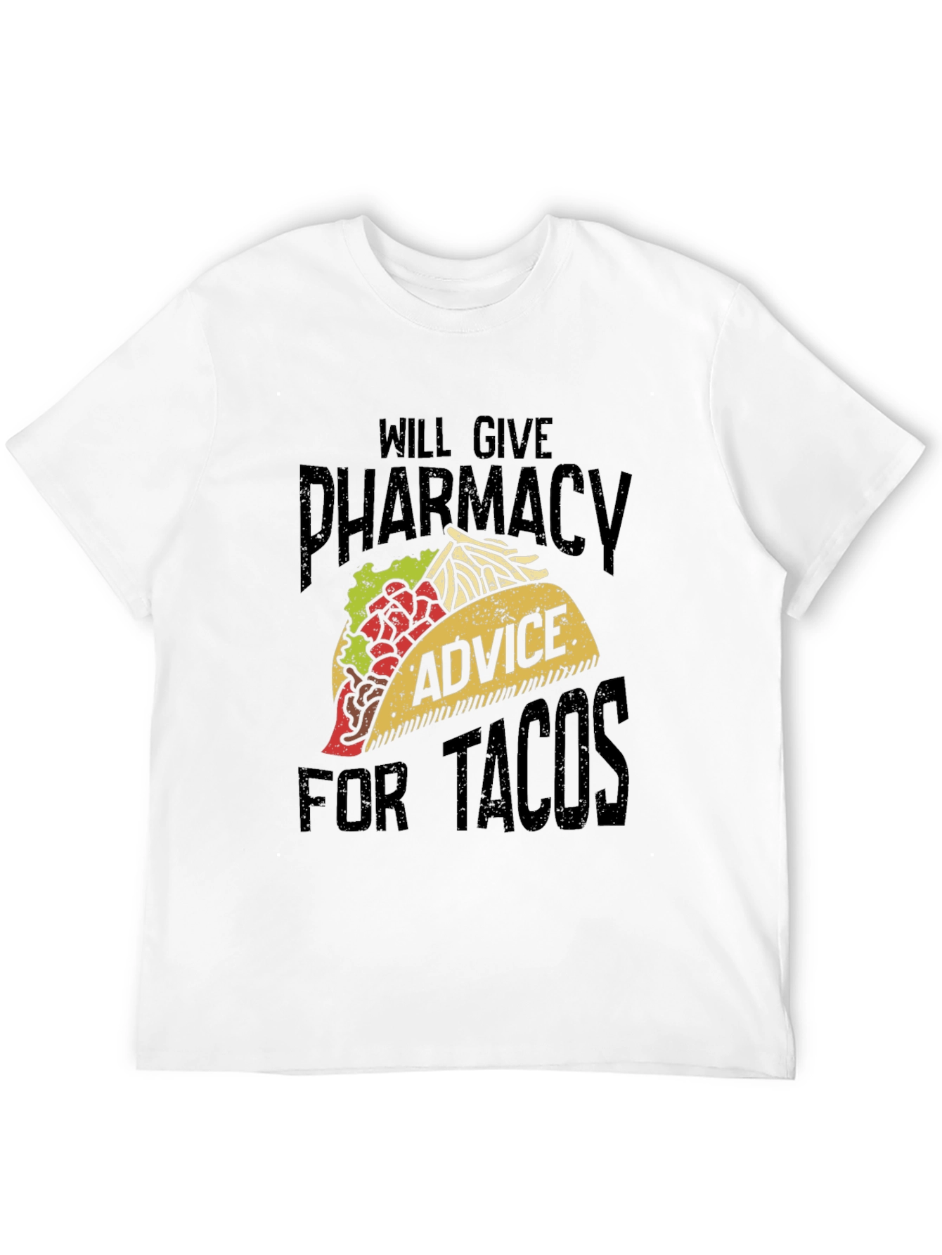 Pharmacy Advice for Tacos Graphic Tee
