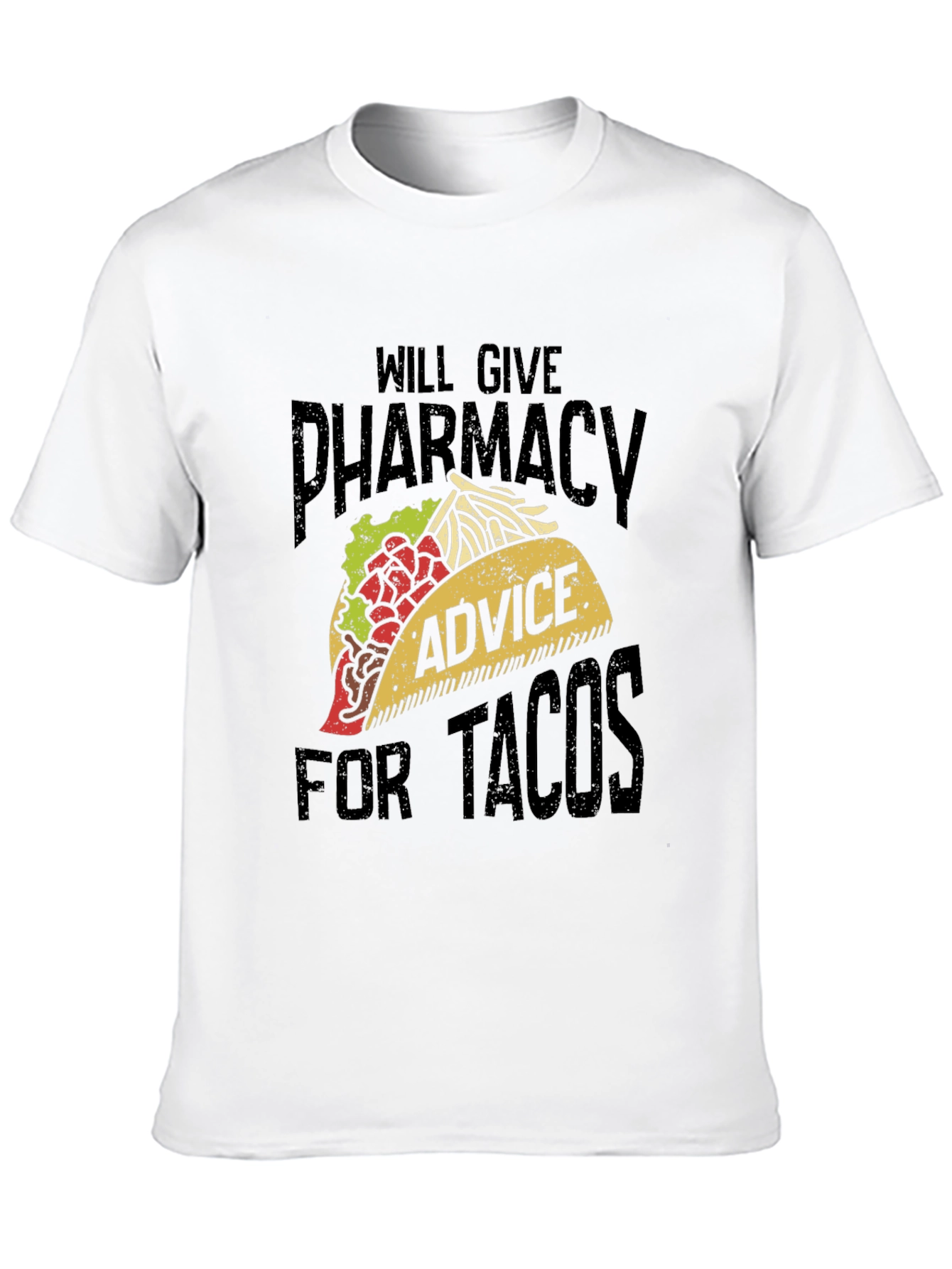 Pharmacy Advice for Tacos Graphic Tee