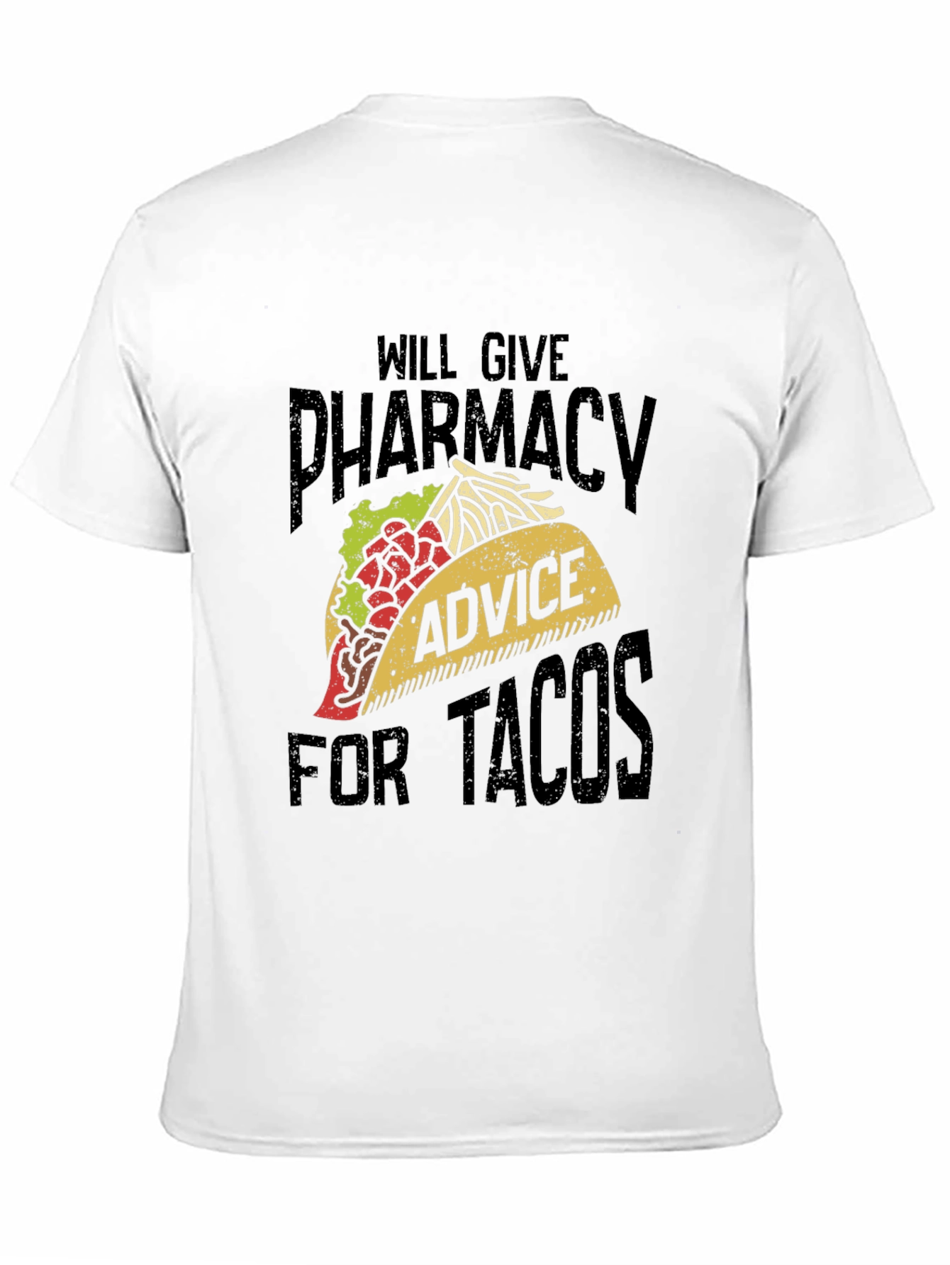 Pharmacy Advice for Tacos Graphic Tee