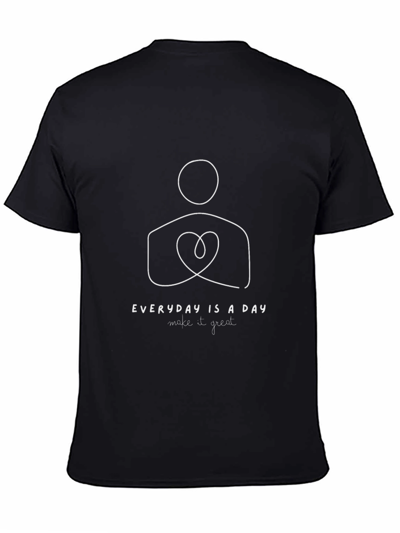 Everyday is a Day Make it Great Graphic Tee