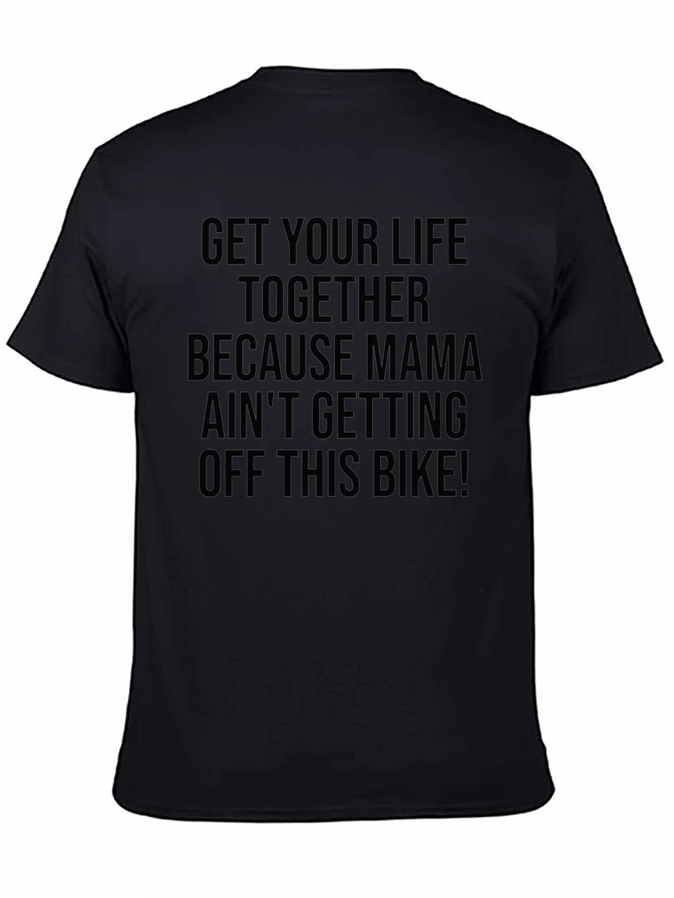 Mama Aint Getting Off This Bike! Funny T-Shirt