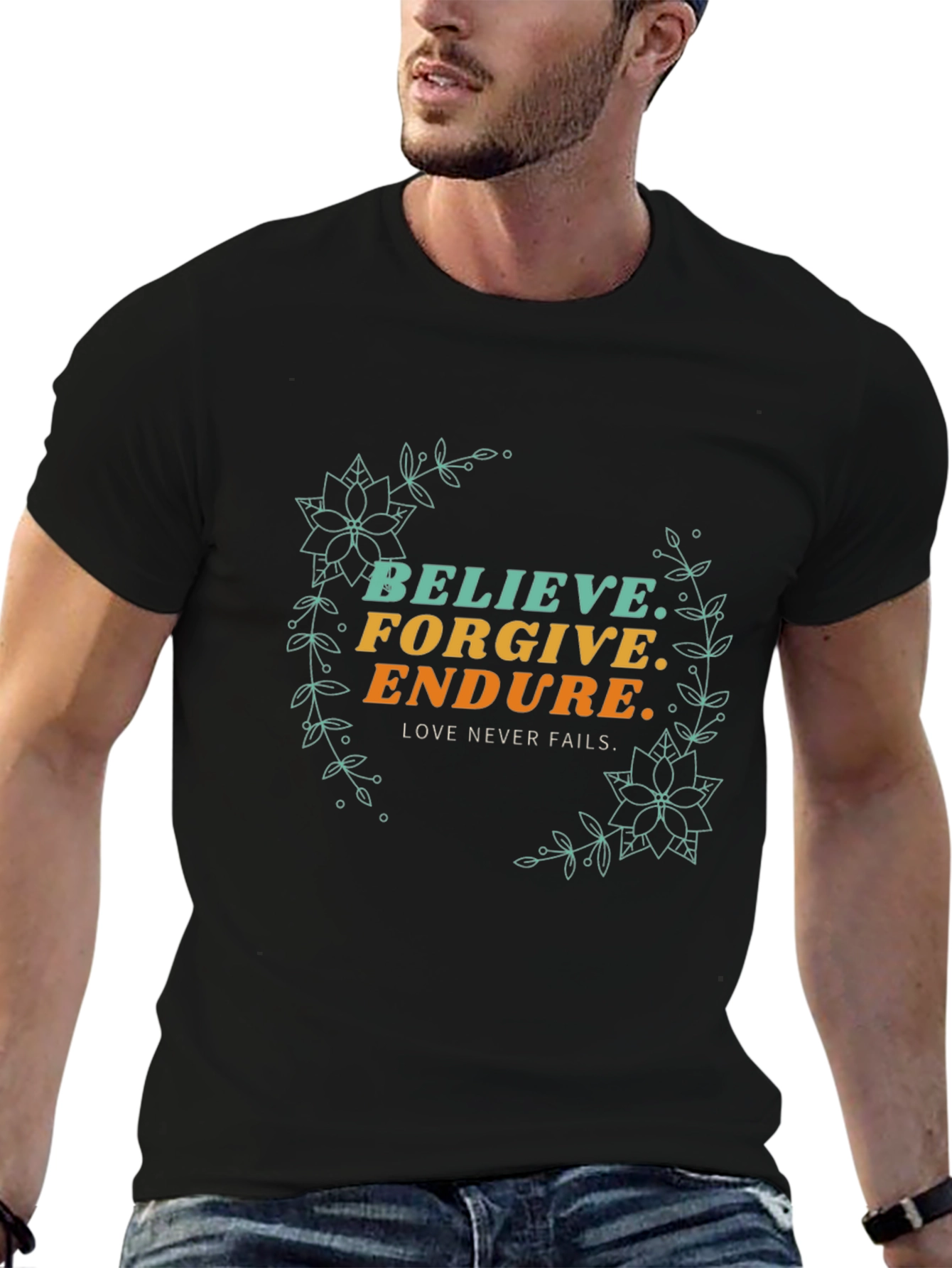 Believe Forgive Endure Graphic Tee