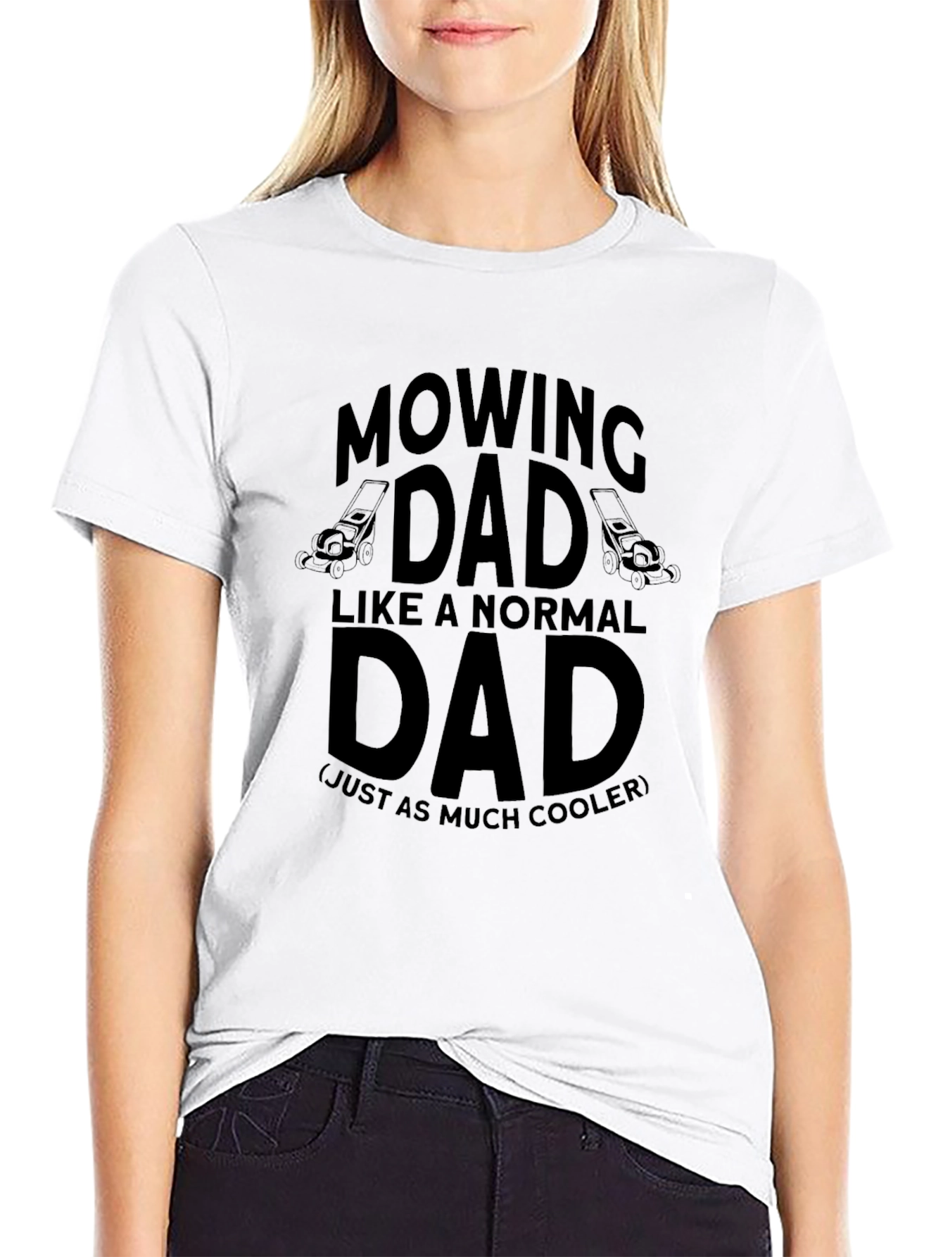 Mowing Dad T-Shirt - Cooler Than Normal!