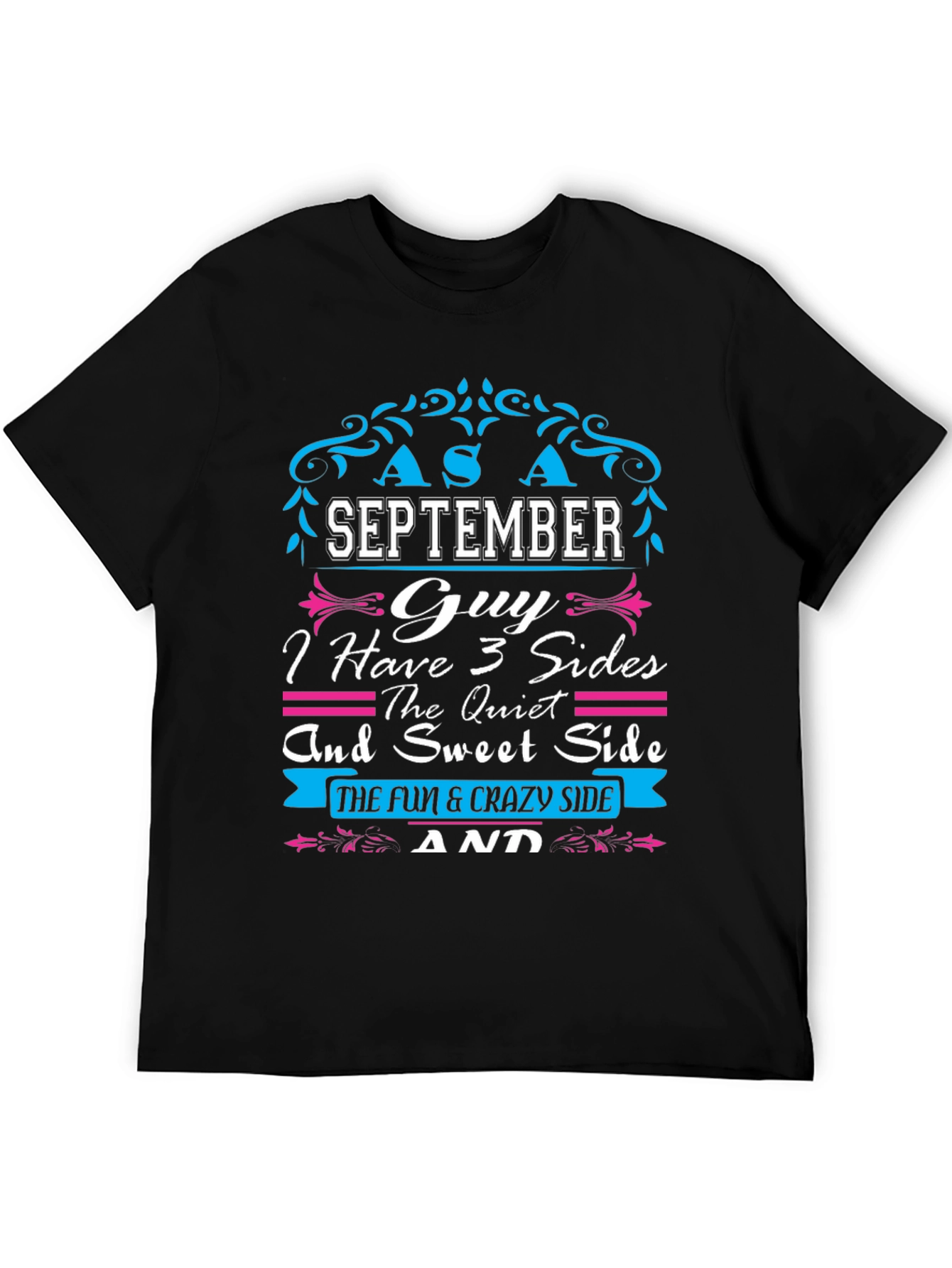 September Guy T-Shirt: 3 Sides - Quiet Sweet Crazy