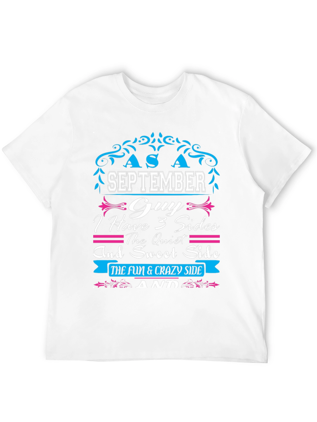 September Guy T-Shirt: 3 Sides - Quiet Sweet Crazy