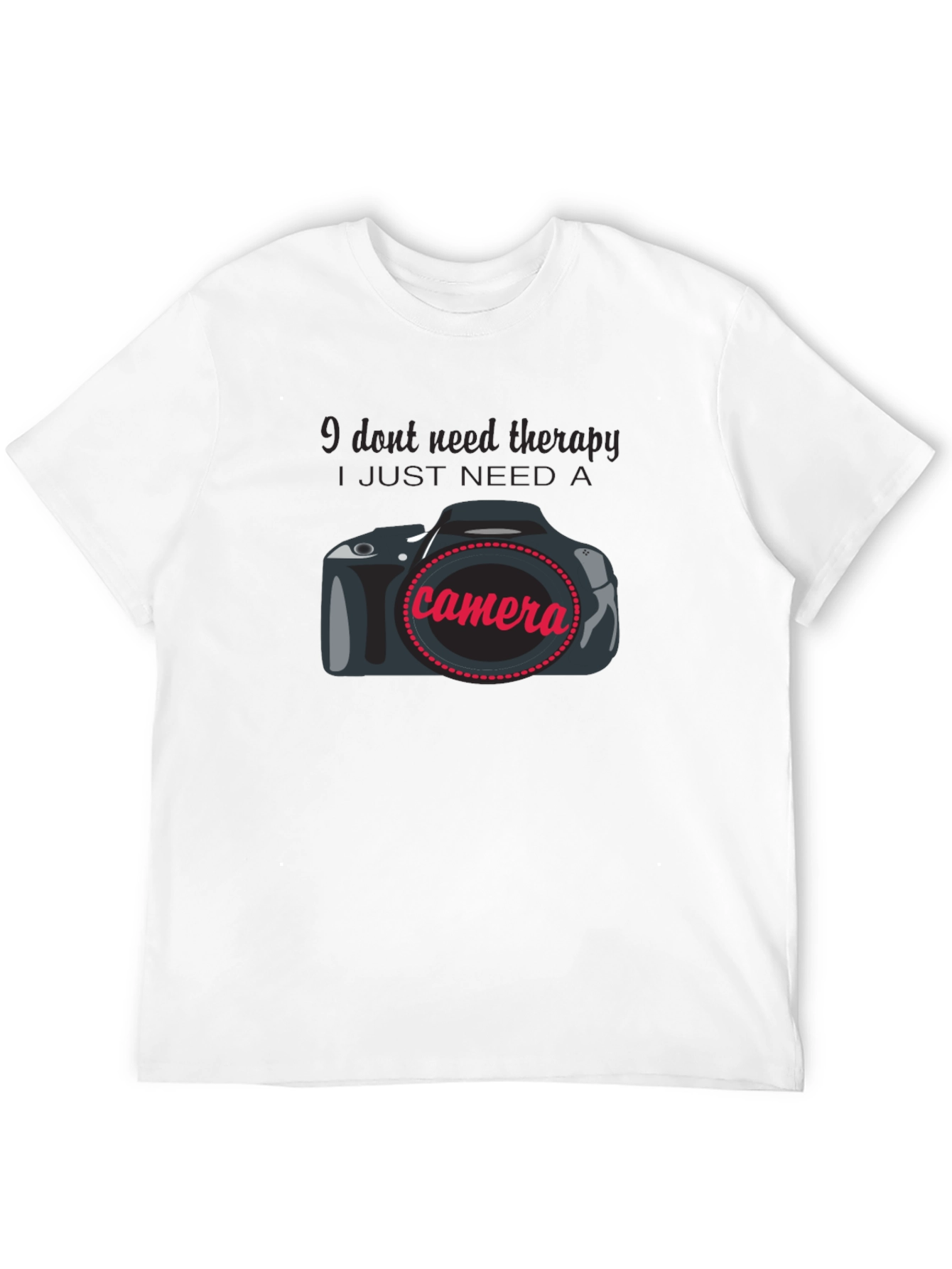 I Just Need A Camera Graphic T-Shirt