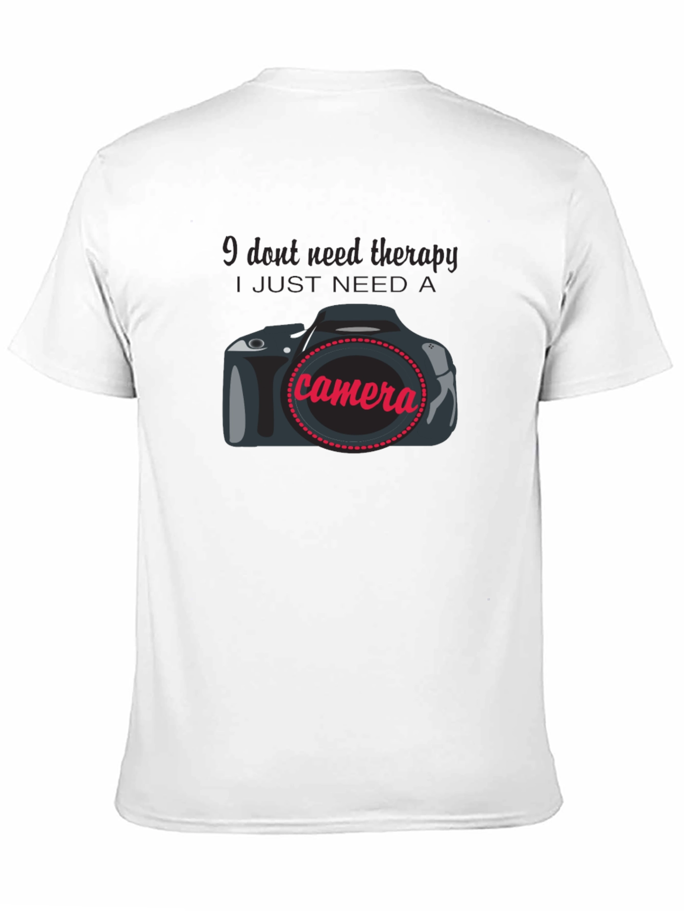 I Just Need A Camera Graphic T-Shirt