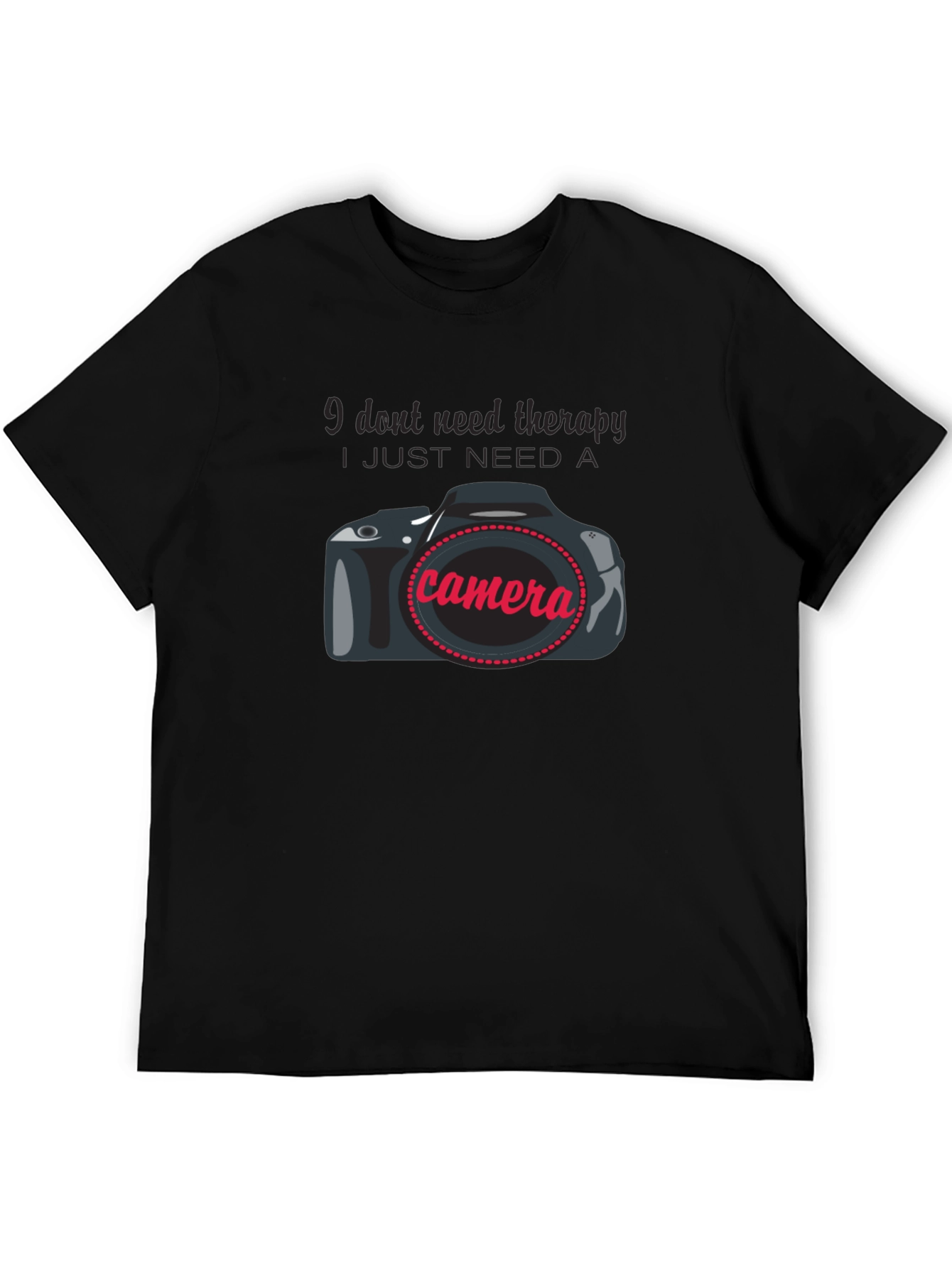 I Just Need A Camera Graphic T-Shirt