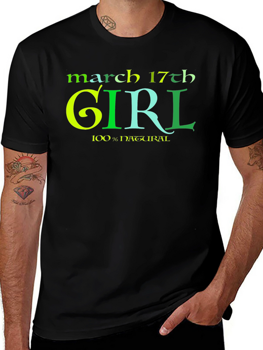 March 17th Girl 100% Natural St Patricks Day T-Shirt