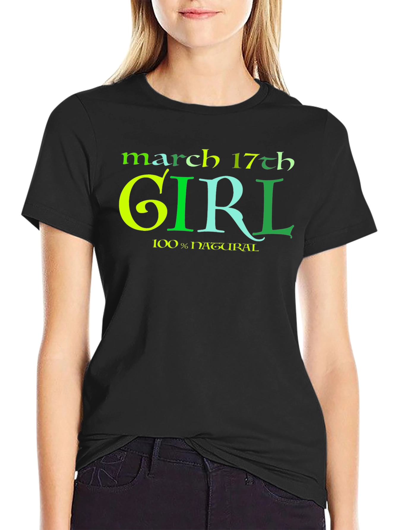 March 17th Girl 100% Natural St Patricks Day T-Shirt