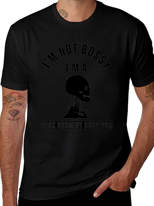 Im Not Bossy Neck Surgery Survivor Black T-Shirt