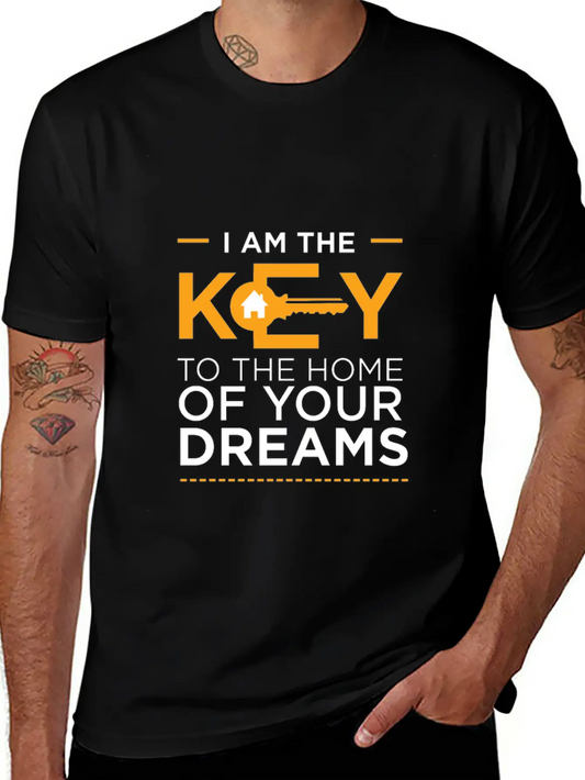 I Am The Key To The Home Of Your Dreams Unisex Casual T-Shirt – Clean Design For Daily Comfort
