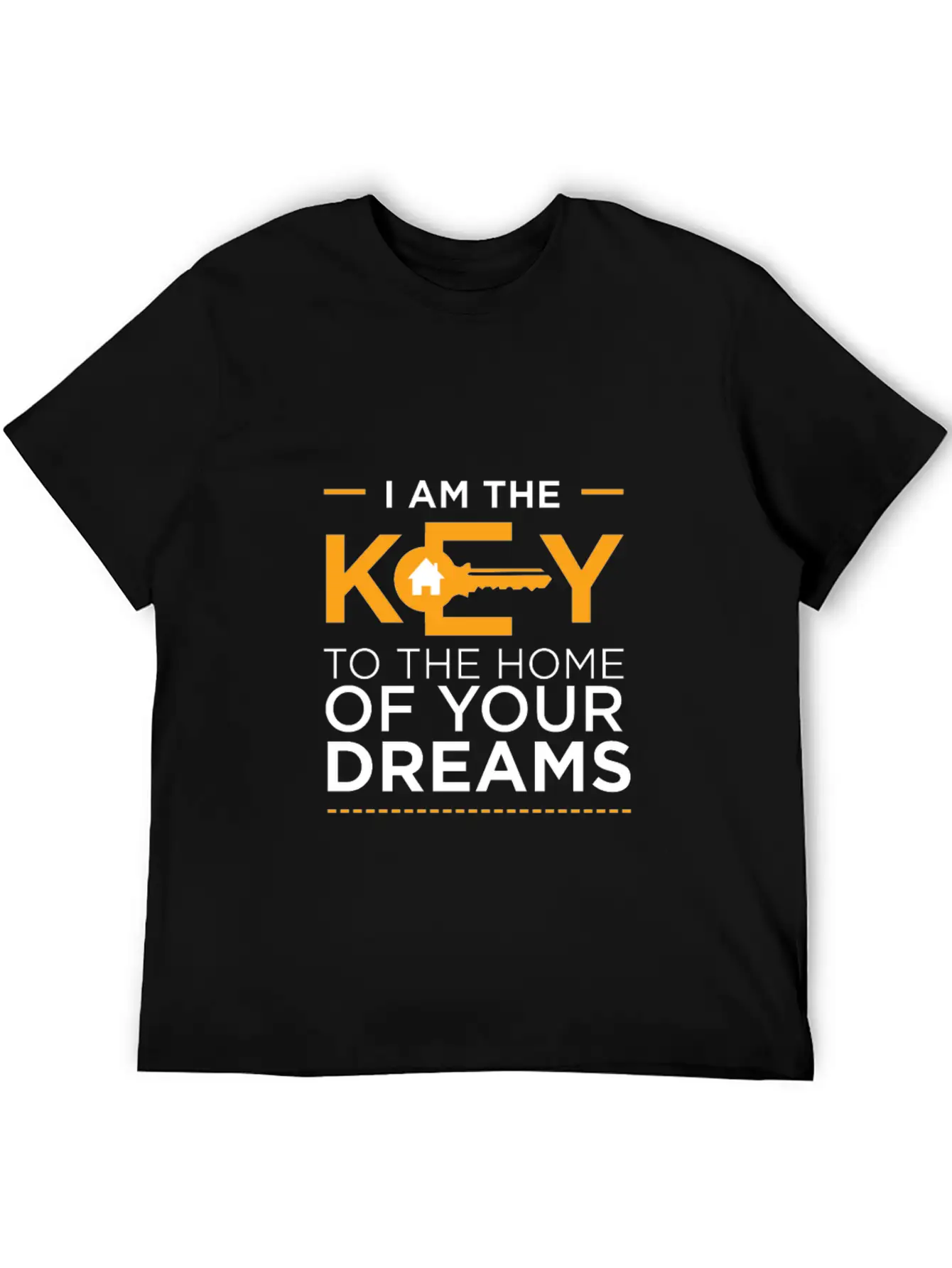 I Am The Key To The Home Of Your Dreams Unisex Casual T-Shirt – Clean Design For Daily Comfort