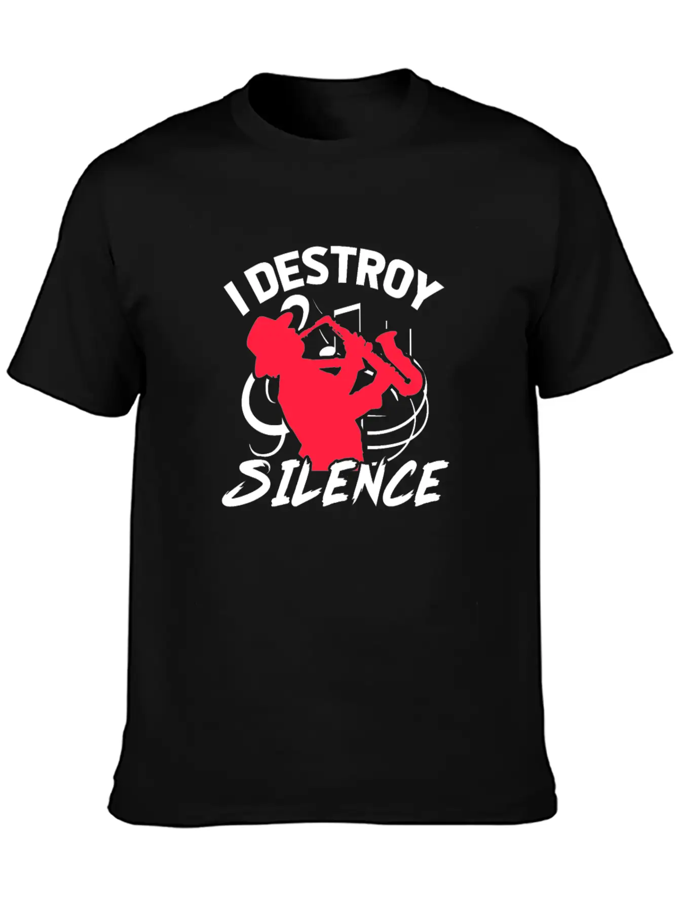 I Destroy Silence Saxophone Unisex Casual T-Shirt – Clean Design For Daily Comfort
