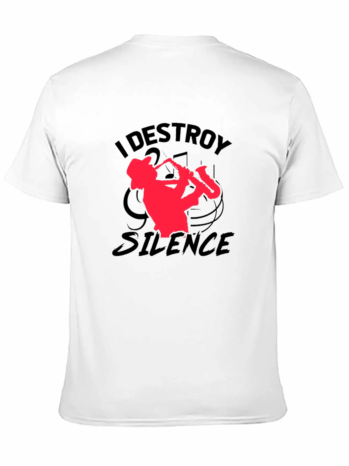 I Destroy Silence Saxophone Unisex Casual T-Shirt – Clean Design For Daily Comfort
