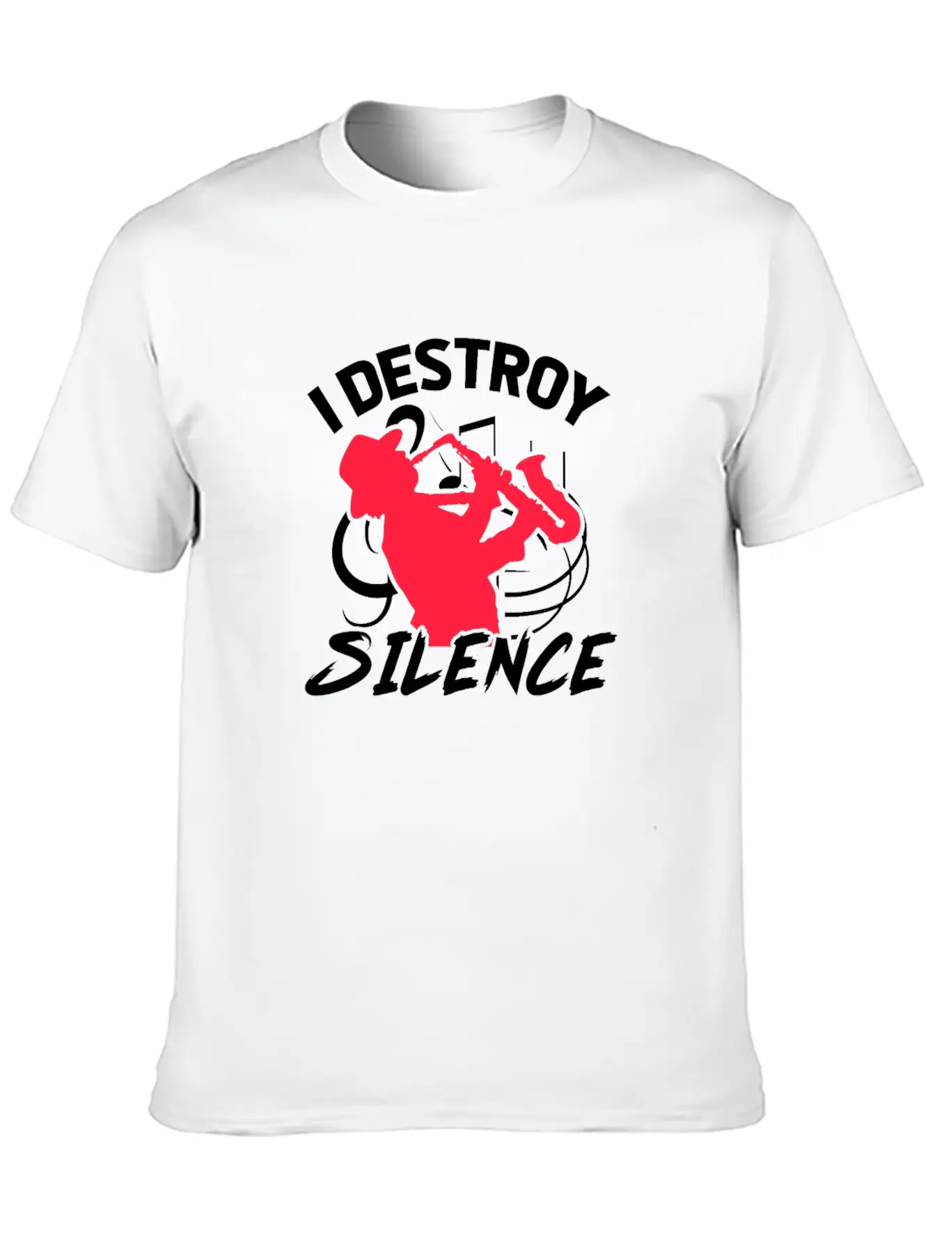 I Destroy Silence Saxophone Unisex Casual T-Shirt – Clean Design For Daily Comfort