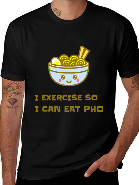 I EXERCISE SO I CAN EAT PHO Unisex Casual T-Shirt – Clean Design For Daily Comfort
