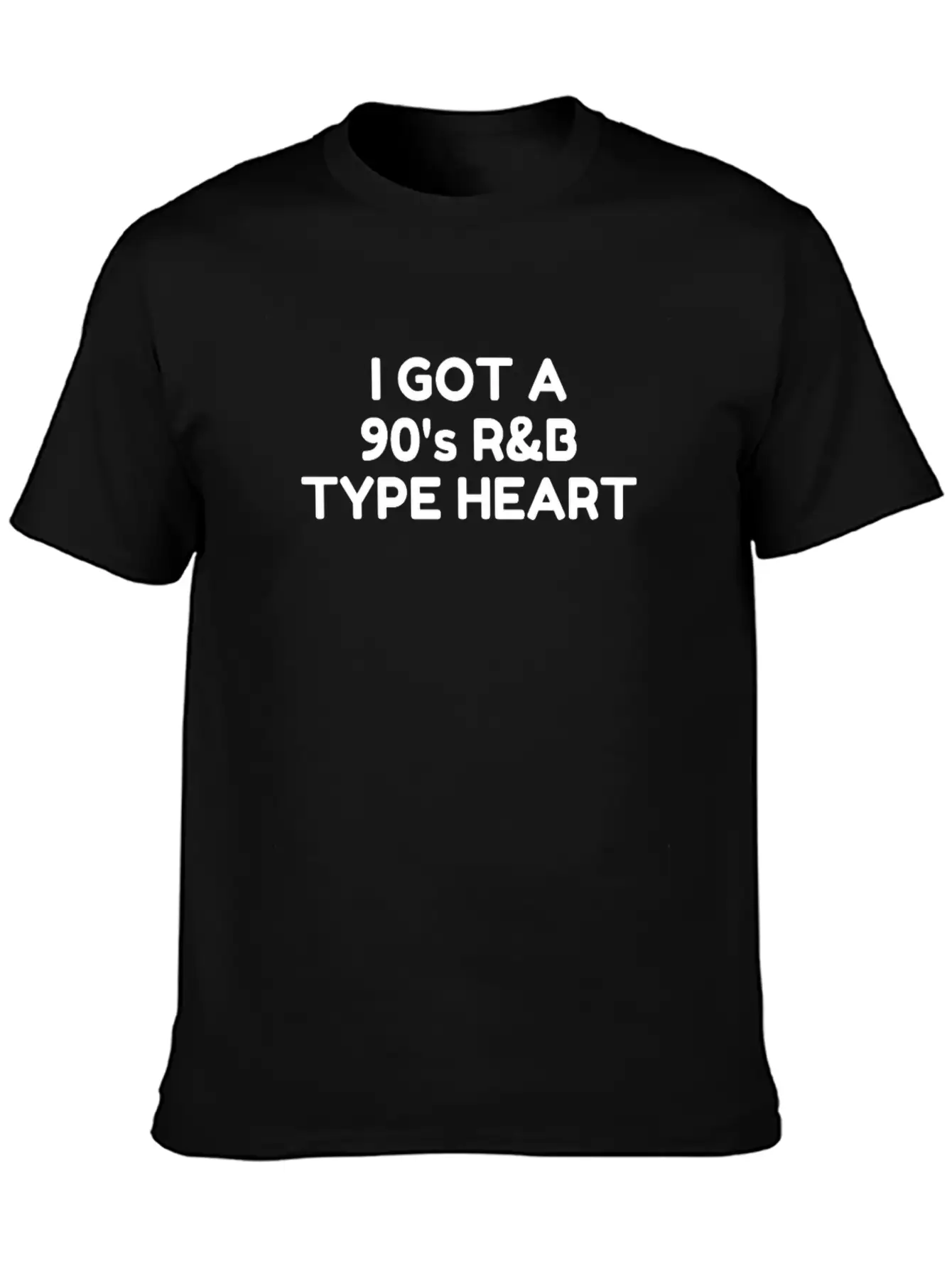 I Got A 90'S R&B Type Heart Unisex Casual T-Shirt – Clean Design For Daily Comfort