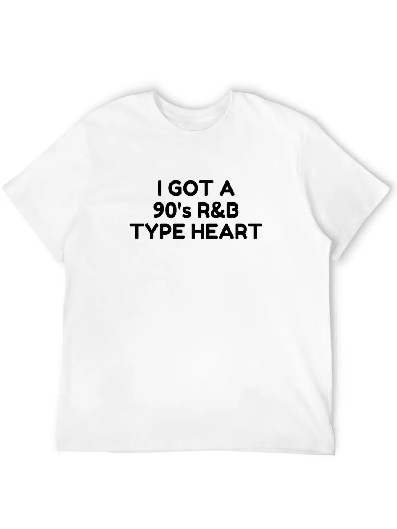I Got A 90'S R&B Type Heart Unisex Casual T-Shirt – Clean Design For Daily Comfort