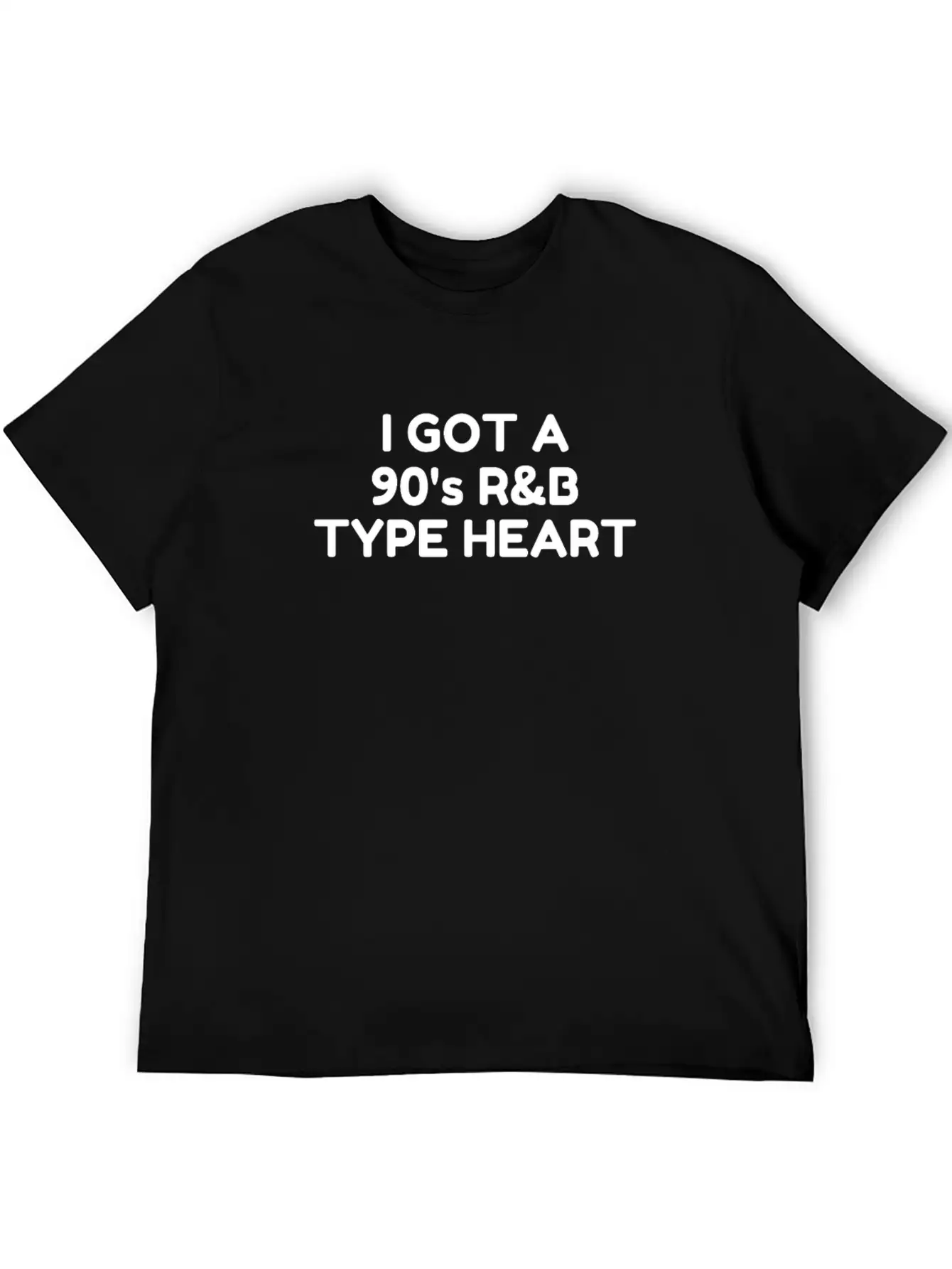 I Got A 90'S R&B Type Heart Unisex Casual T-Shirt – Clean Design For Daily Comfort