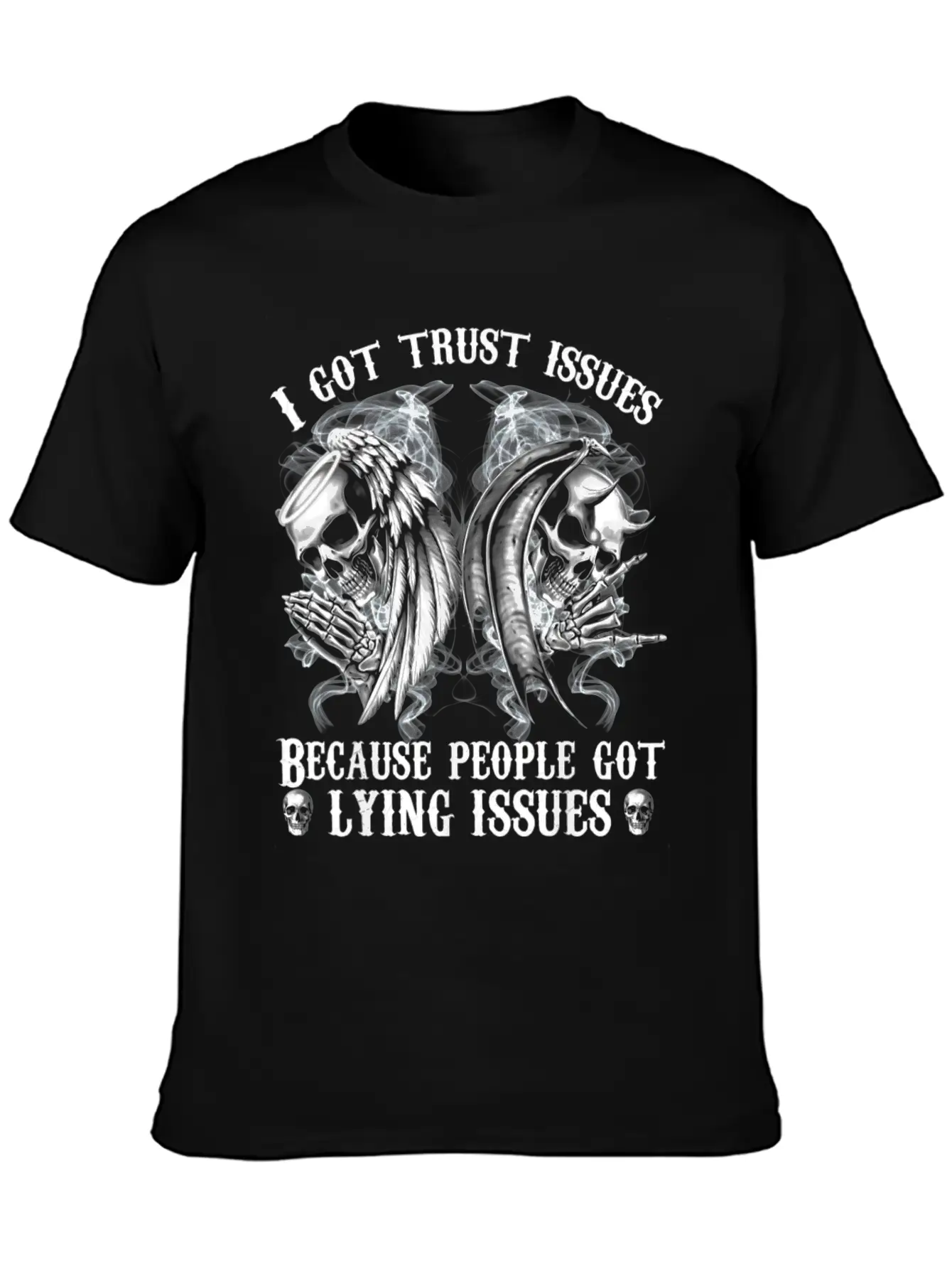 I Got Trust Issues Because People Got Lying Unisex Casual T-Shirt – Clean Design For Daily Comfort