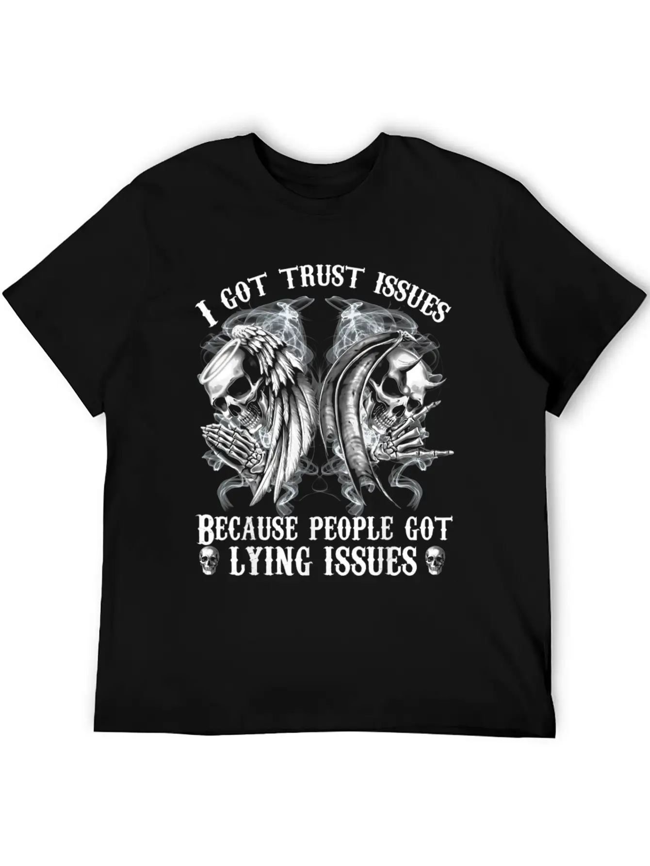 I Got Trust Issues Because People Got Lying Unisex Casual T-Shirt – Clean Design For Daily Comfort