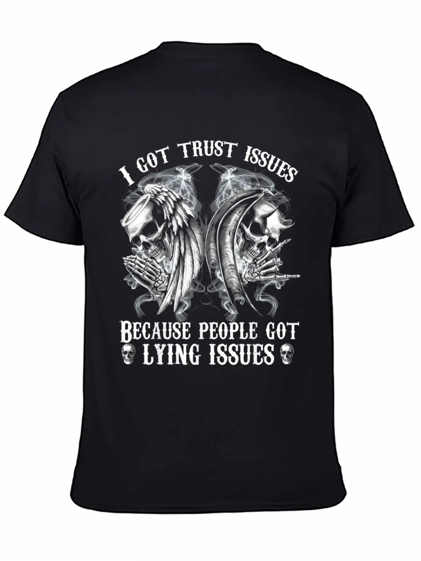 I Got Trust Issues Because People Got Lying Unisex Casual T-Shirt – Clean Design For Daily Comfort