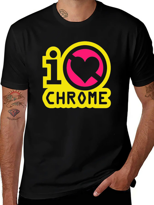 I Hate Chrome Unisex Casual T-Shirt – Clean Design For Daily Comfort