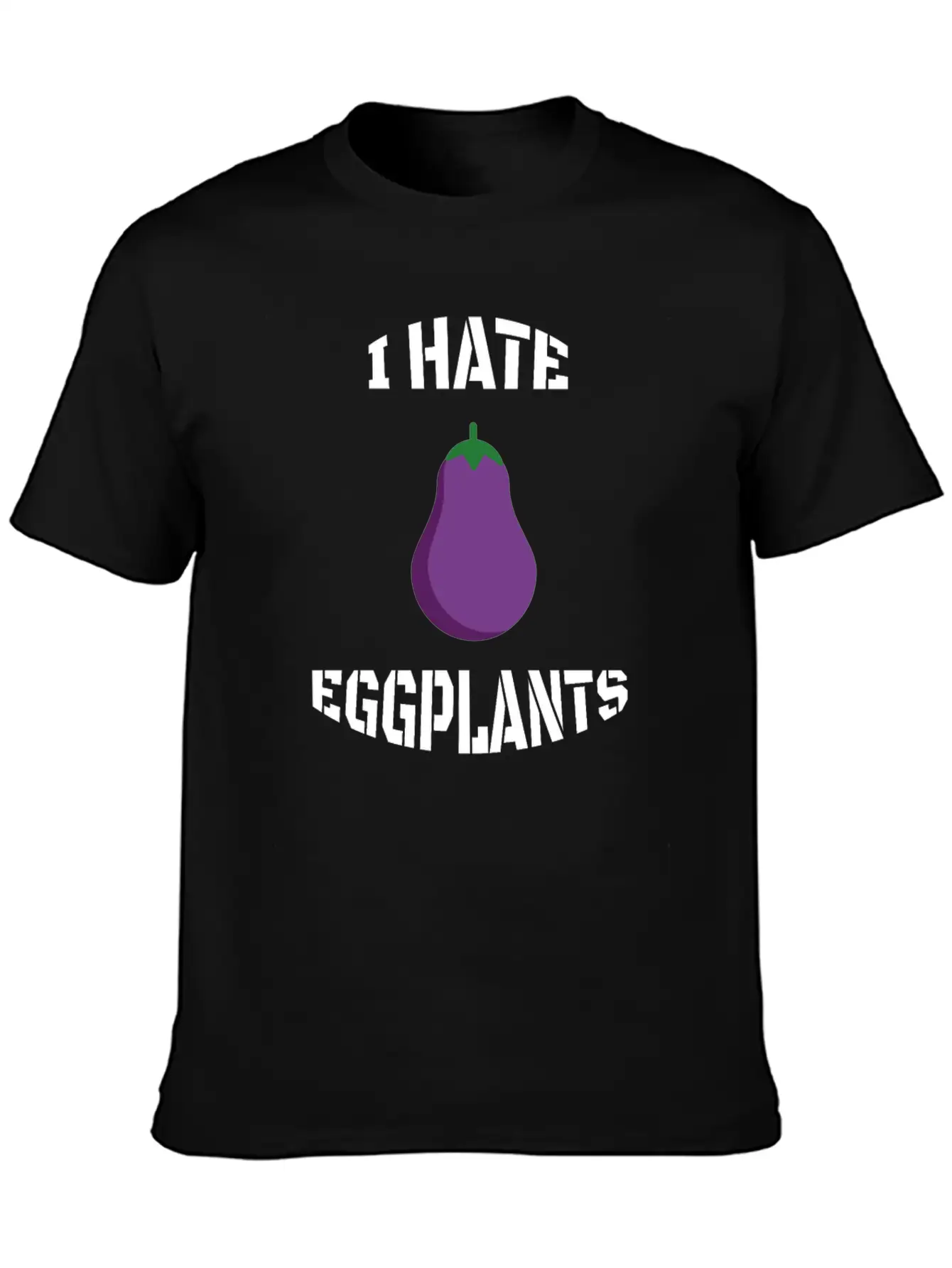 I Hate Eggplants Unisex Casual T-Shirt – Clean Design For Daily Comfort