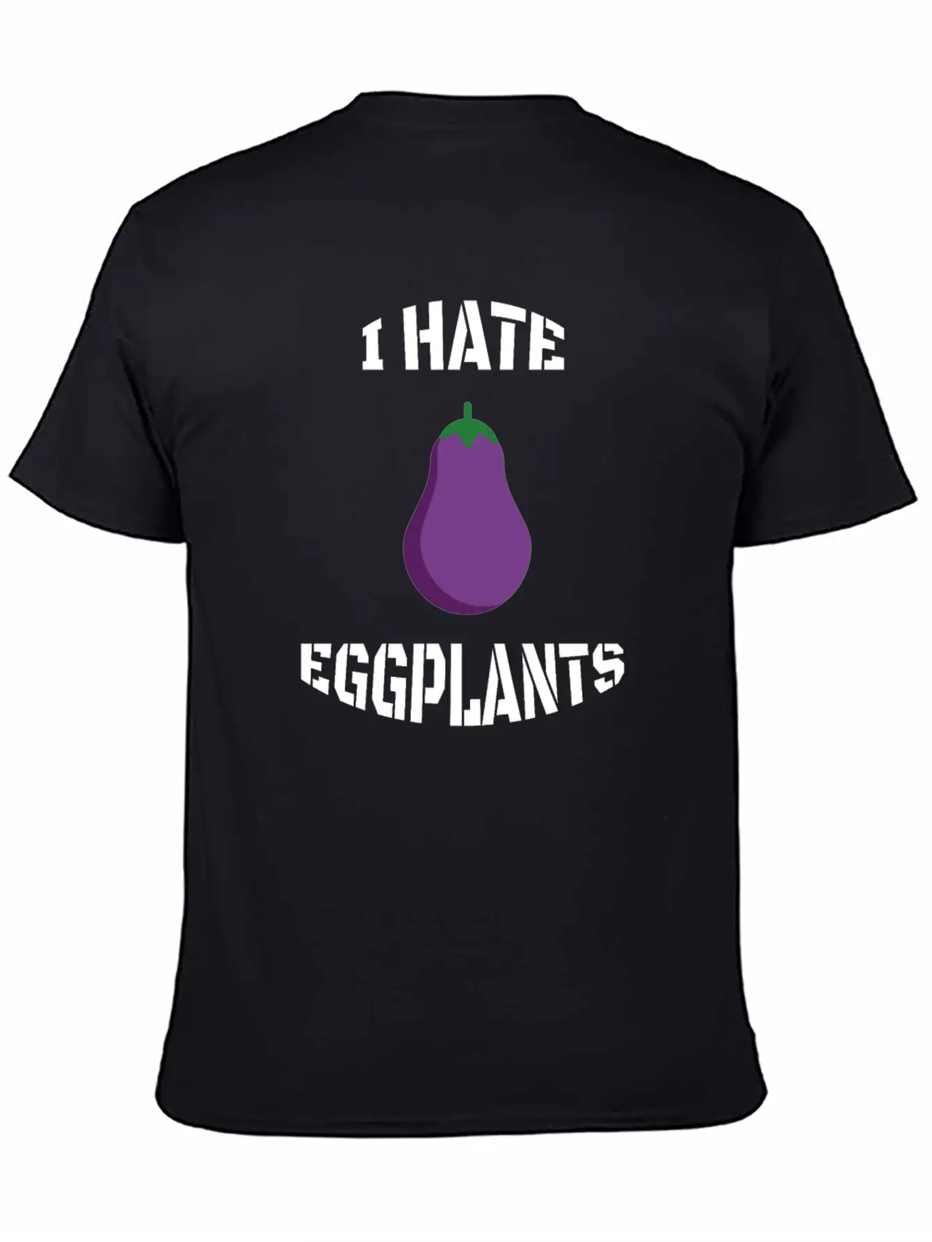 I Hate Eggplants Unisex Casual T-Shirt – Clean Design For Daily Comfort