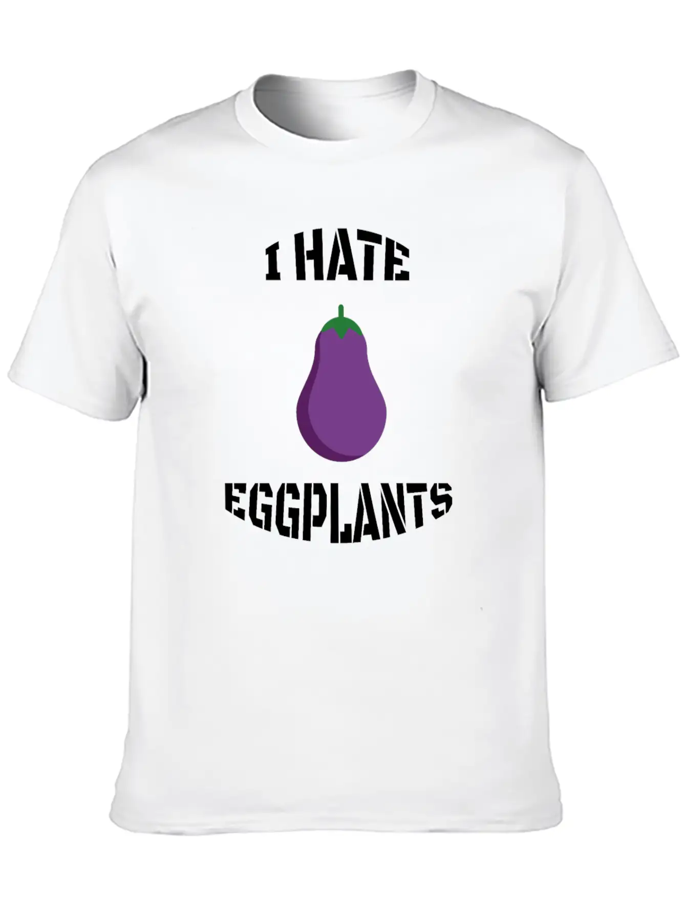 I Hate Eggplants Unisex Casual T-Shirt – Clean Design For Daily Comfort