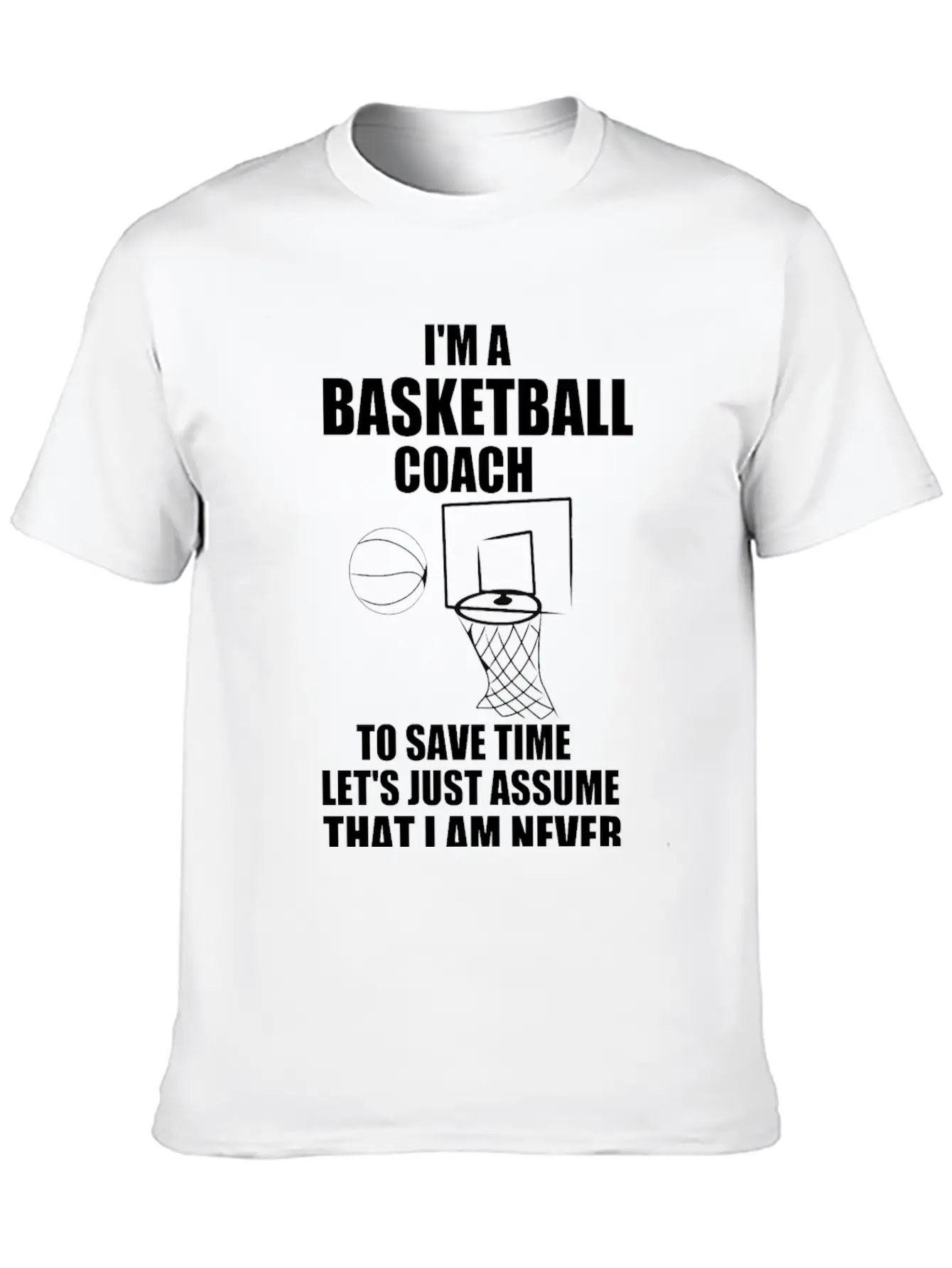 I’M A BASKETBALL COACH Unisex Casual T-Shirt – Clean Design For Daily Comfort