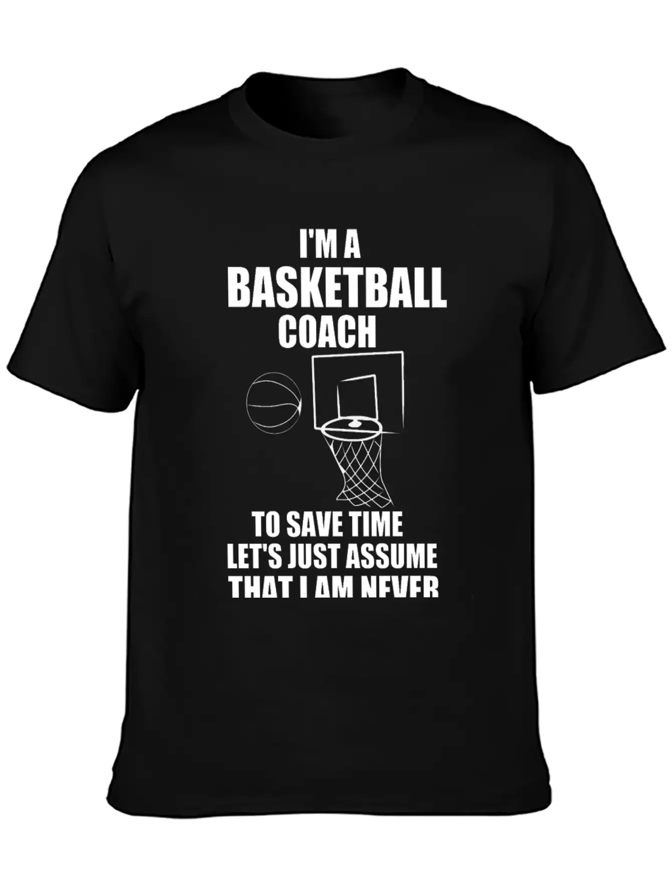 I’M A BASKETBALL COACH Unisex Casual T-Shirt – Clean Design For Daily Comfort