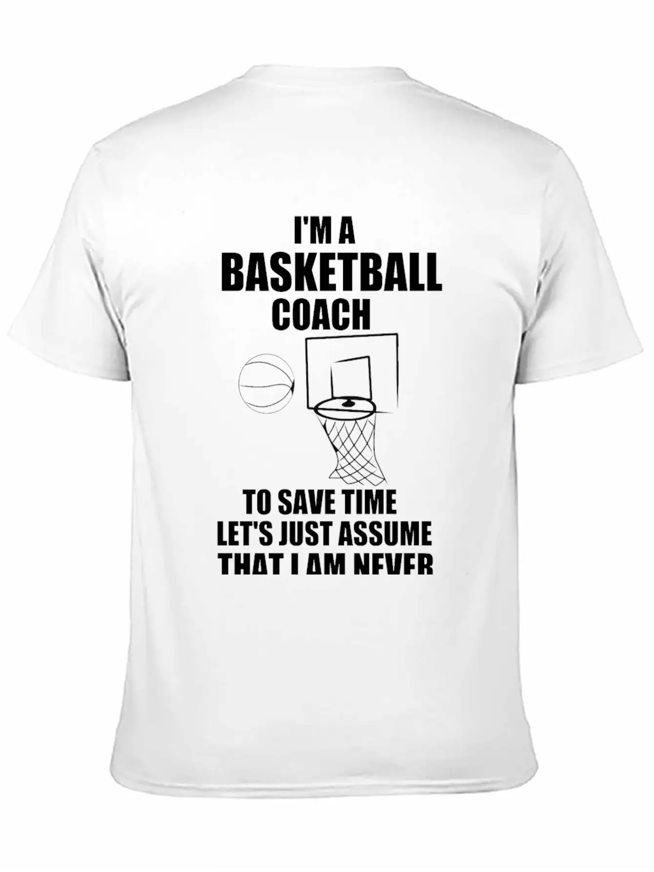 I’M A BASKETBALL COACH Unisex Casual T-Shirt – Clean Design For Daily Comfort