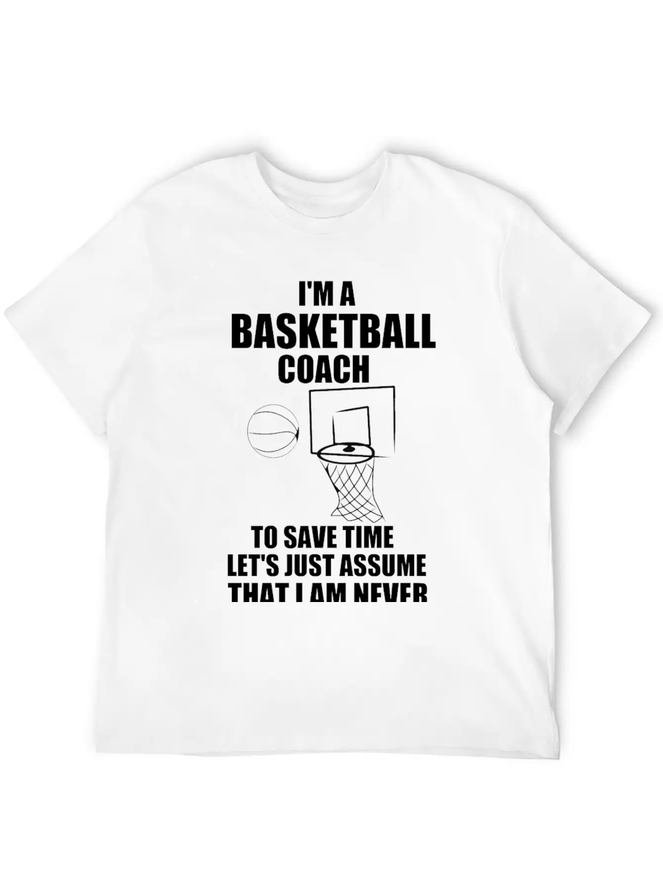 I’M A BASKETBALL COACH Unisex Casual T-Shirt – Clean Design For Daily Comfort