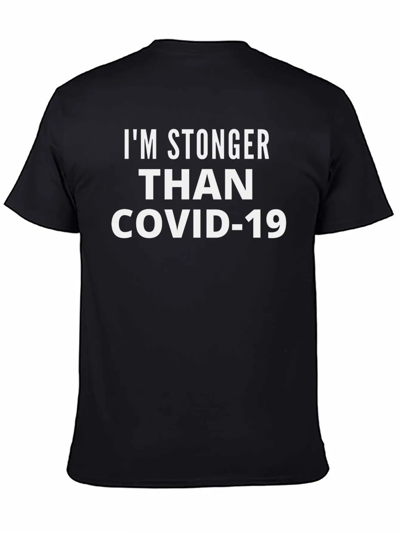 I M STRONGER THAN COVID 19 Unisex Casual T-Shirt – Clean Design For Daily Comfort